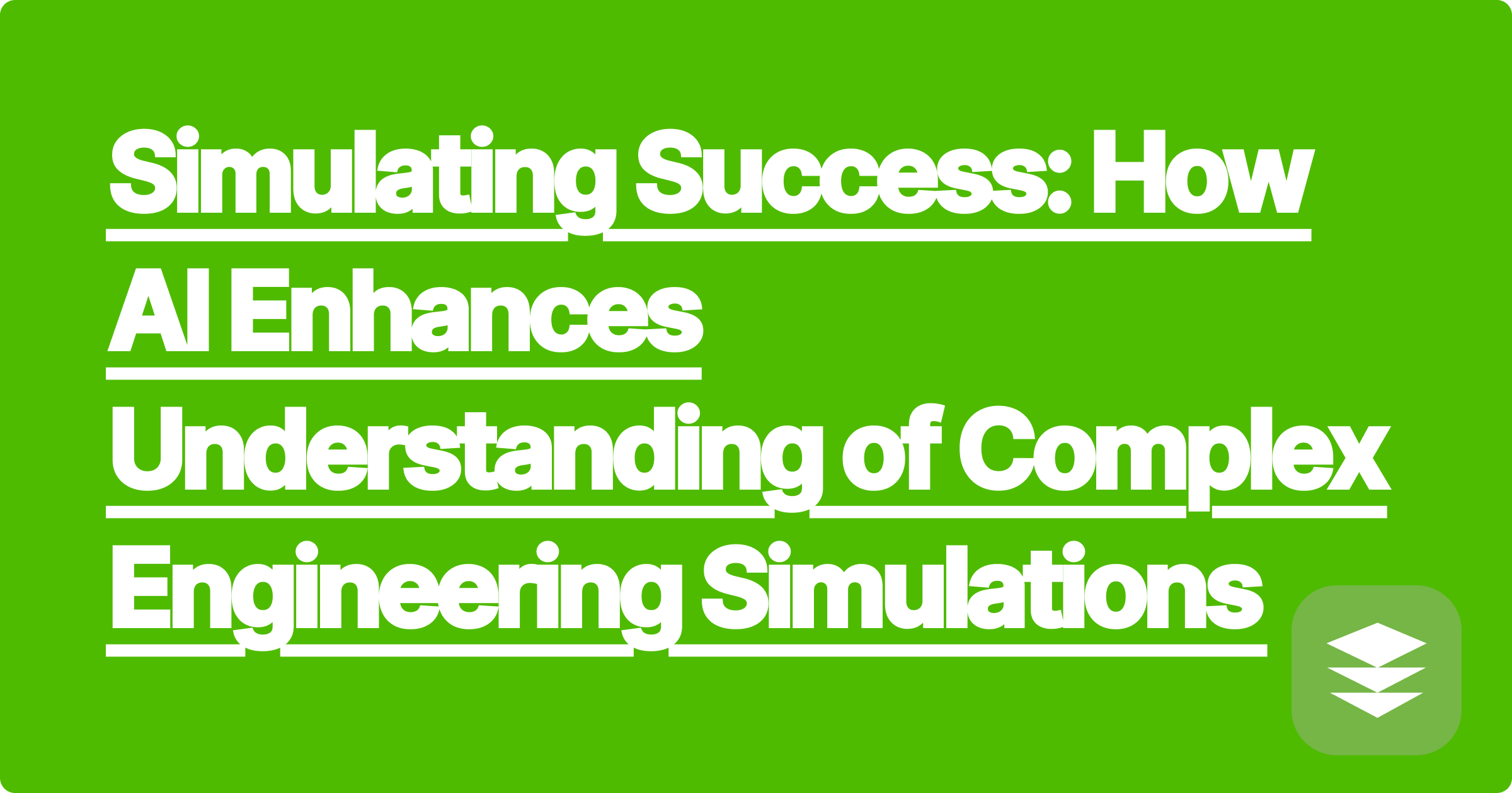 Simulating Success: How AI Enhances Understanding of Complex Engineering Simulations