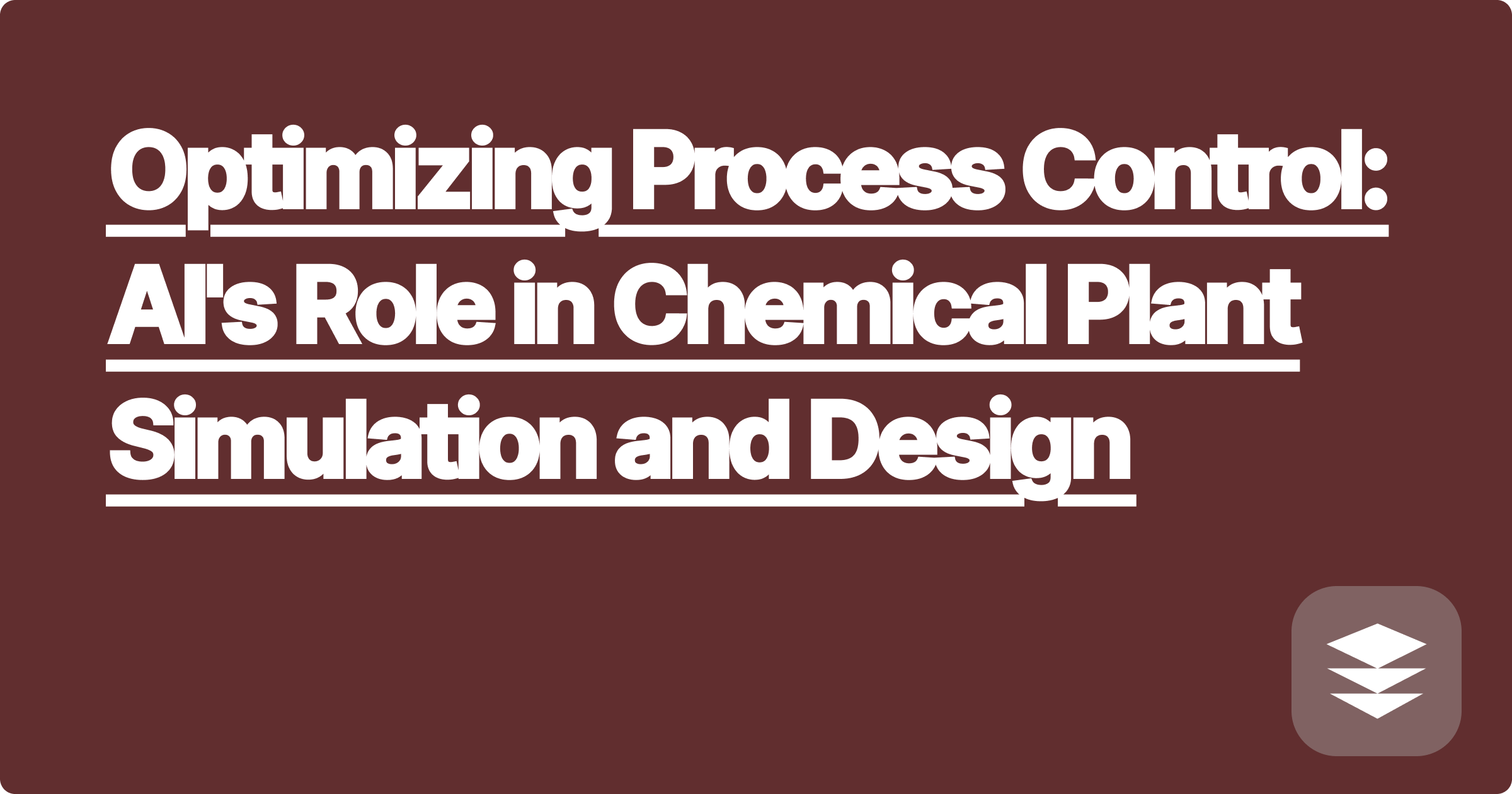 Optimizing Process Control: AI's Role in Chemical Plant Simulation and Design