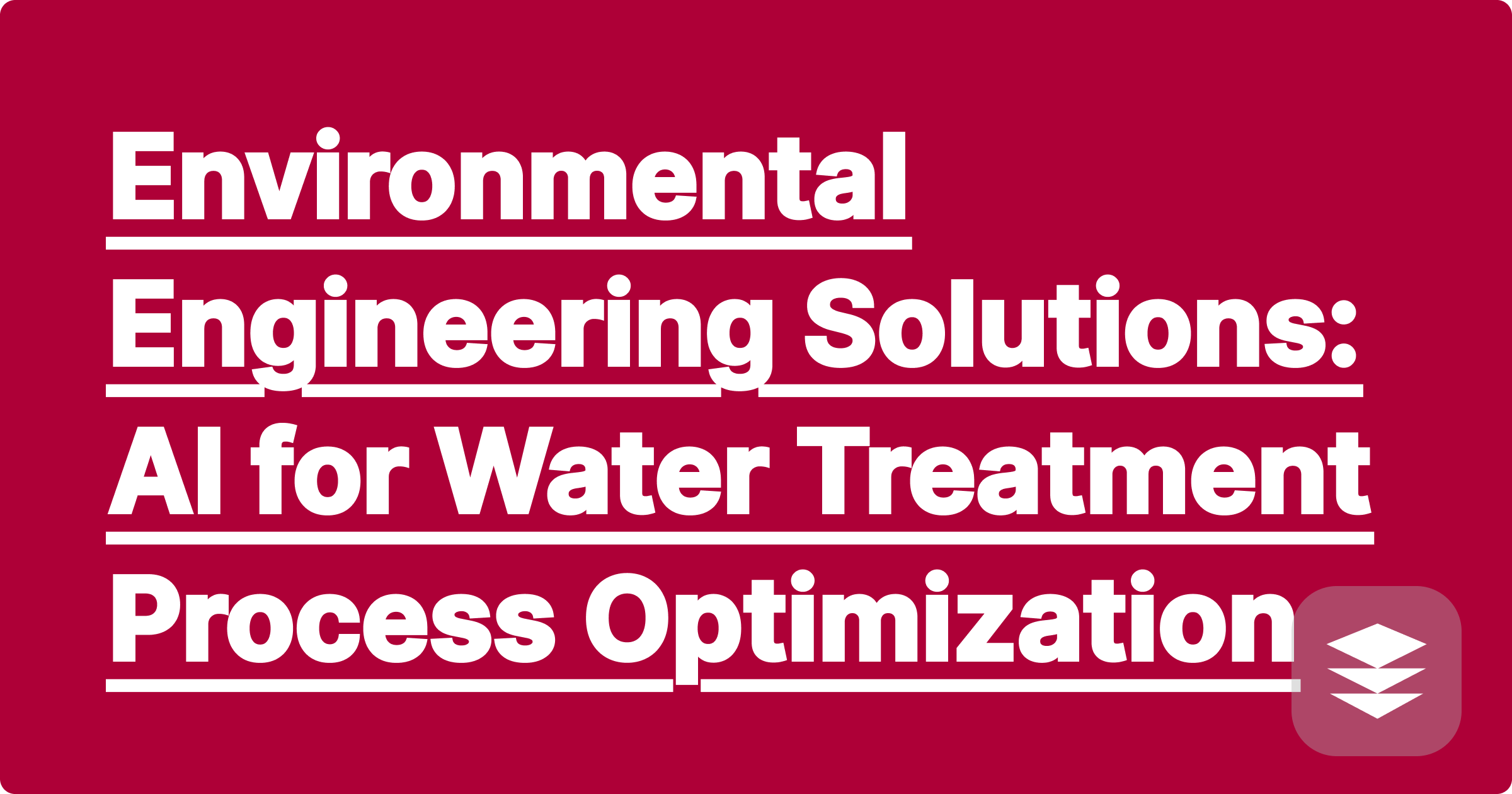 Environmental Engineering Solutions: AI for Water Treatment Process Optimization