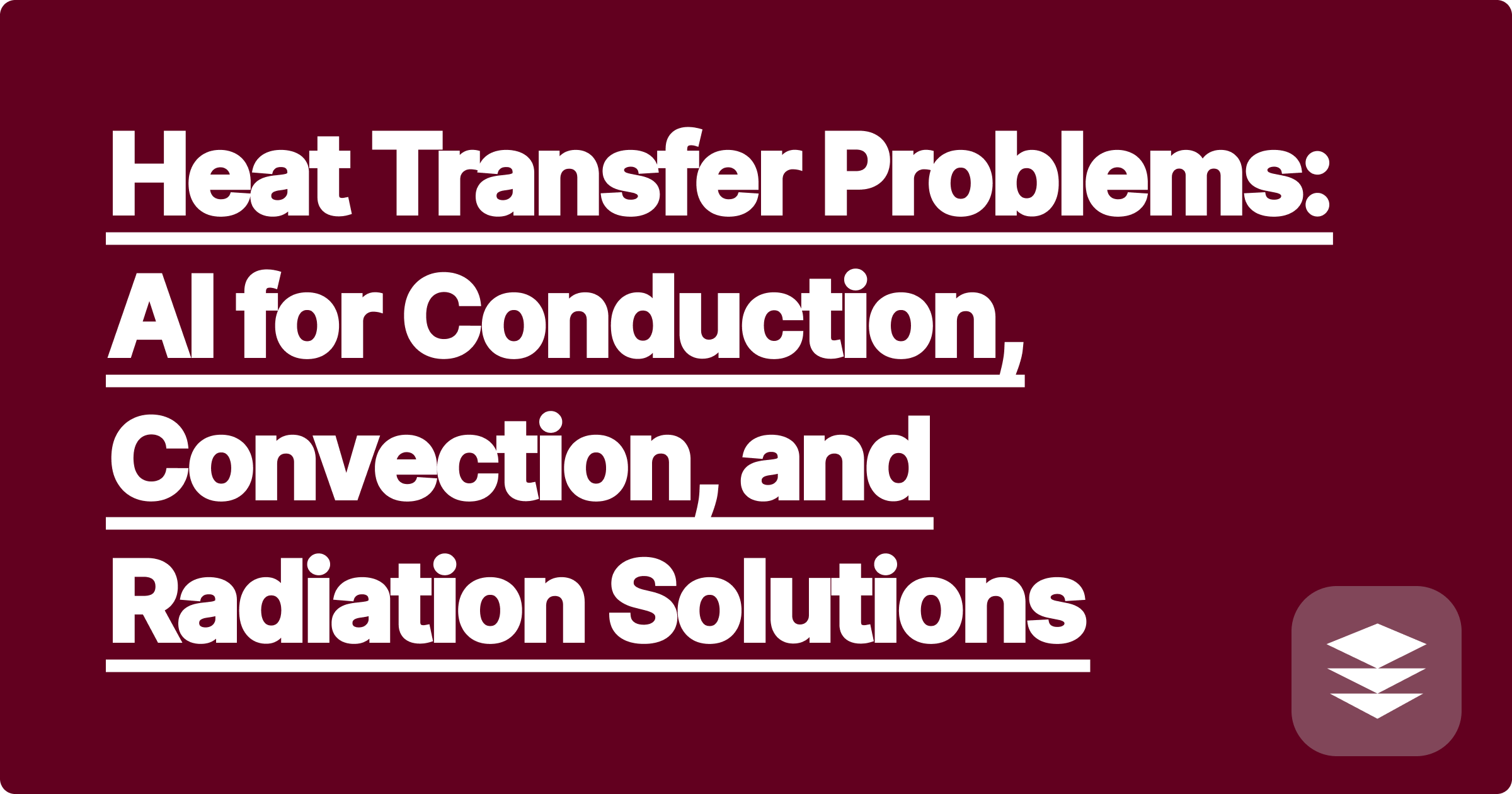 Heat Transfer Problems: AI for Conduction, Convection, and Radiation Solutions