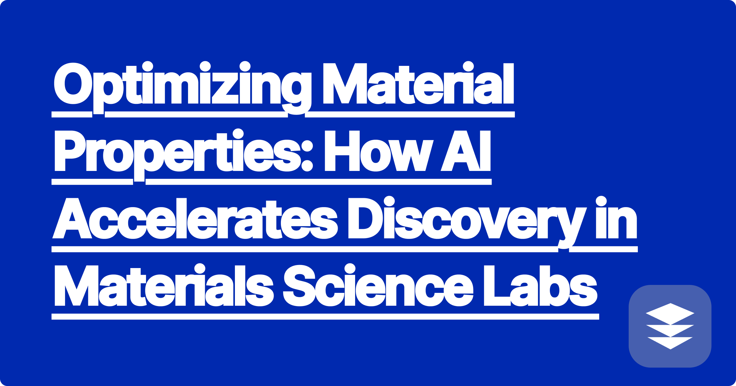 Optimizing Material Properties: How AI Accelerates Discovery in Materials Science Labs