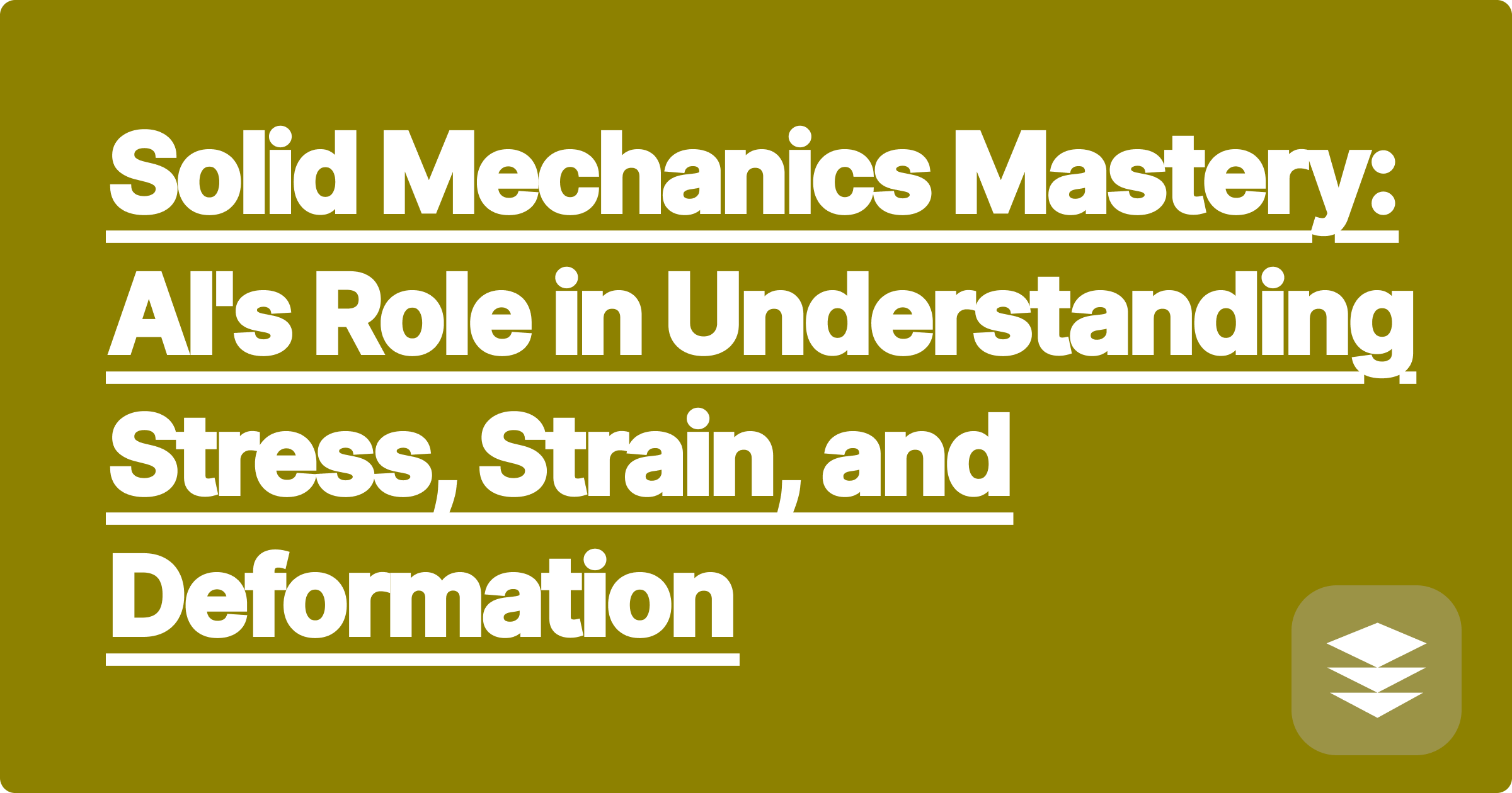 Solid Mechanics Mastery: AI's Role in Understanding Stress, Strain, and Deformation
