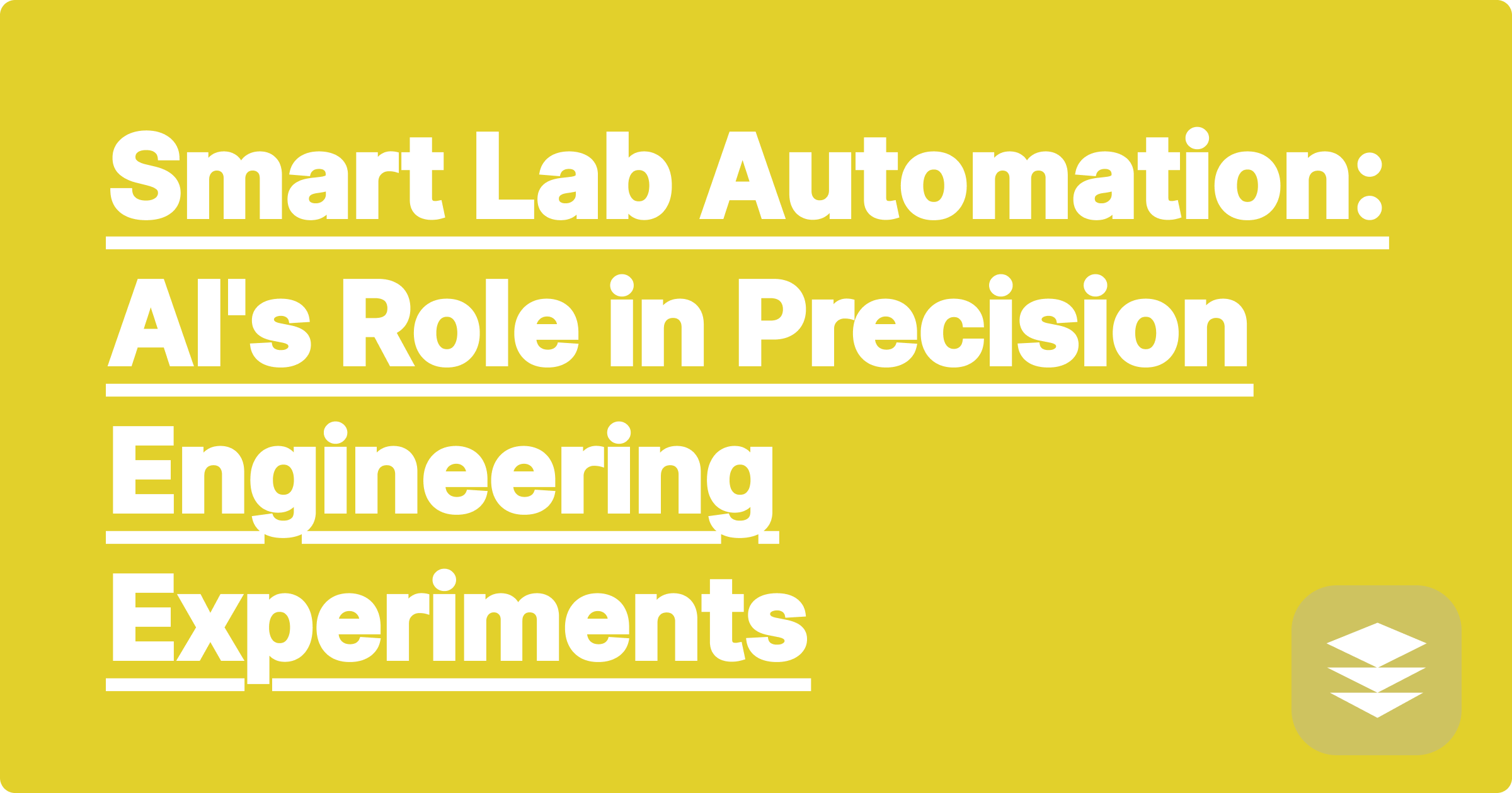 Smart Lab Automation: AI's Role in Precision Engineering Experiments