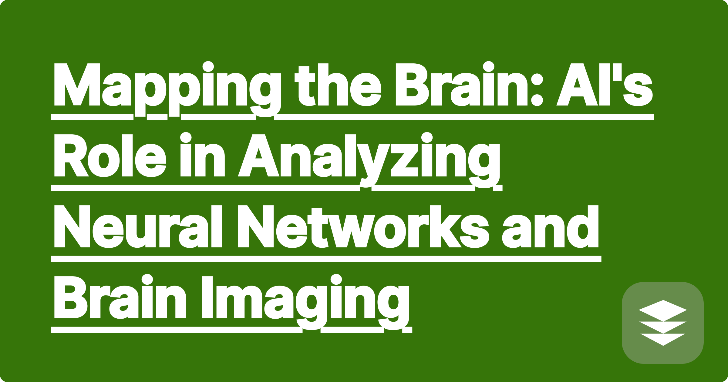 Mapping the Brain: AI's Role in Analyzing Neural Networks and Brain Imaging