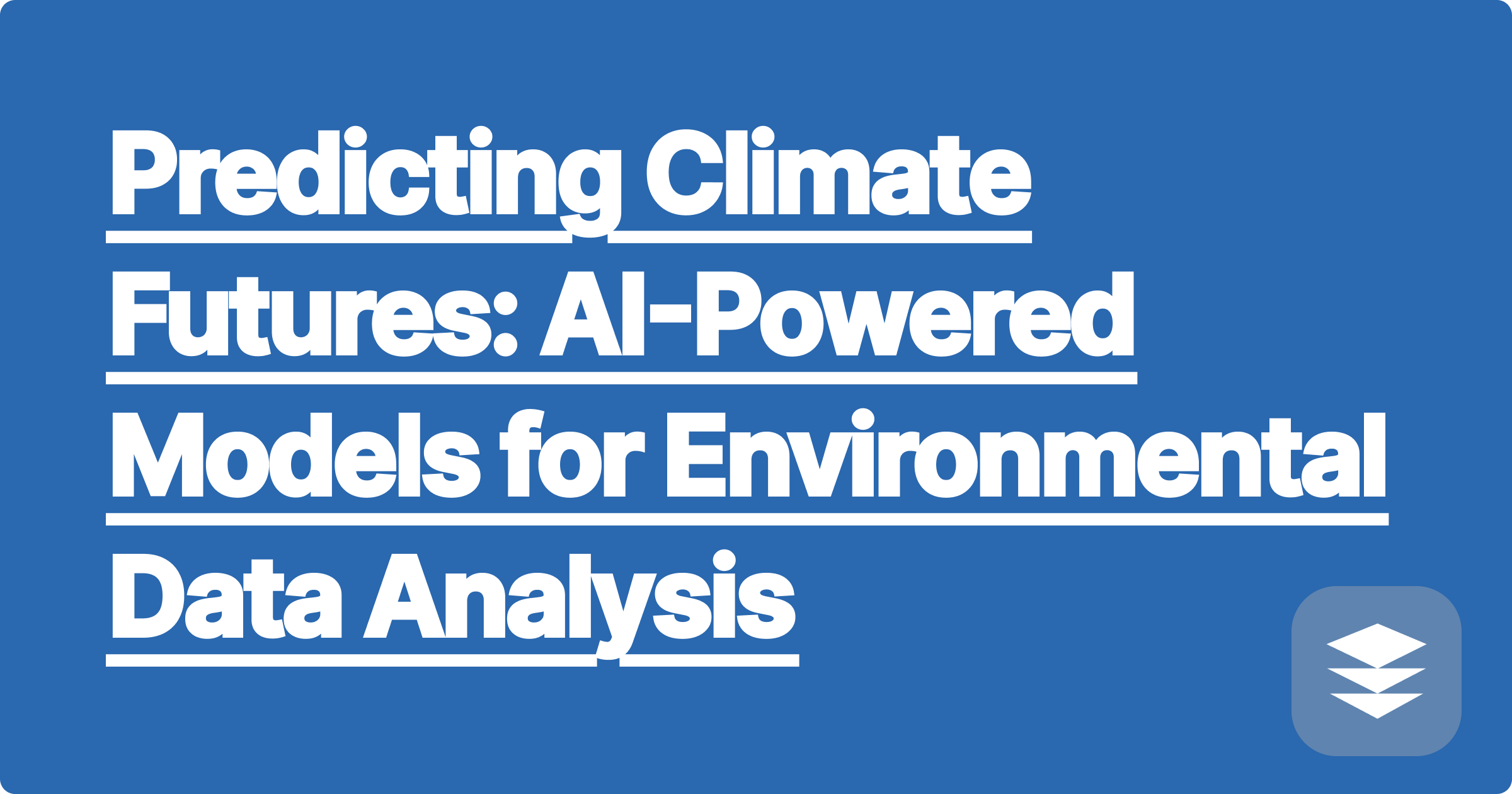 Predicting Climate Futures: AI-Powered Models for Environmental Data Analysis