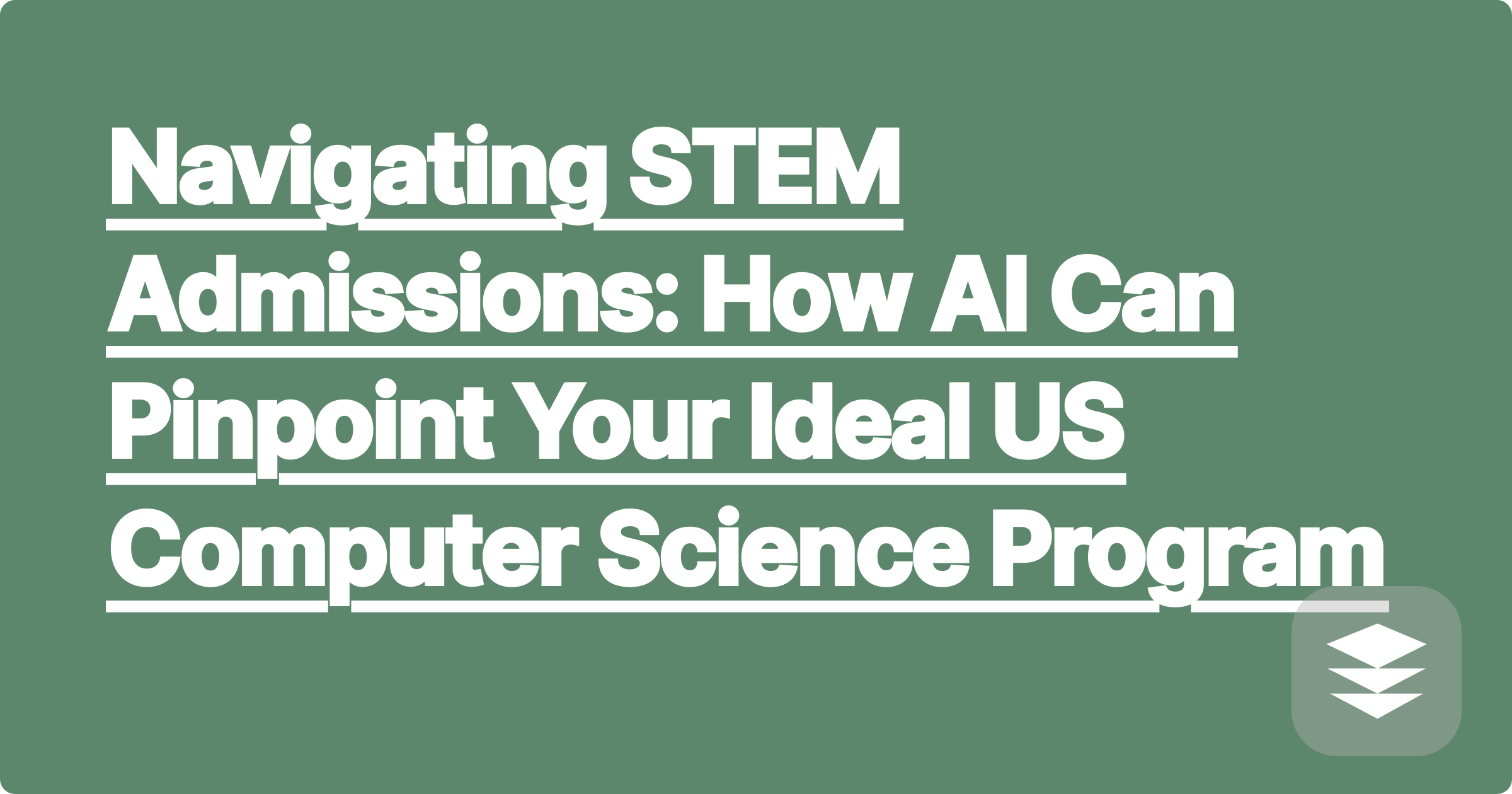 Navigating STEM Admissions: How AI Can Pinpoint Your Ideal US Computer Science Program