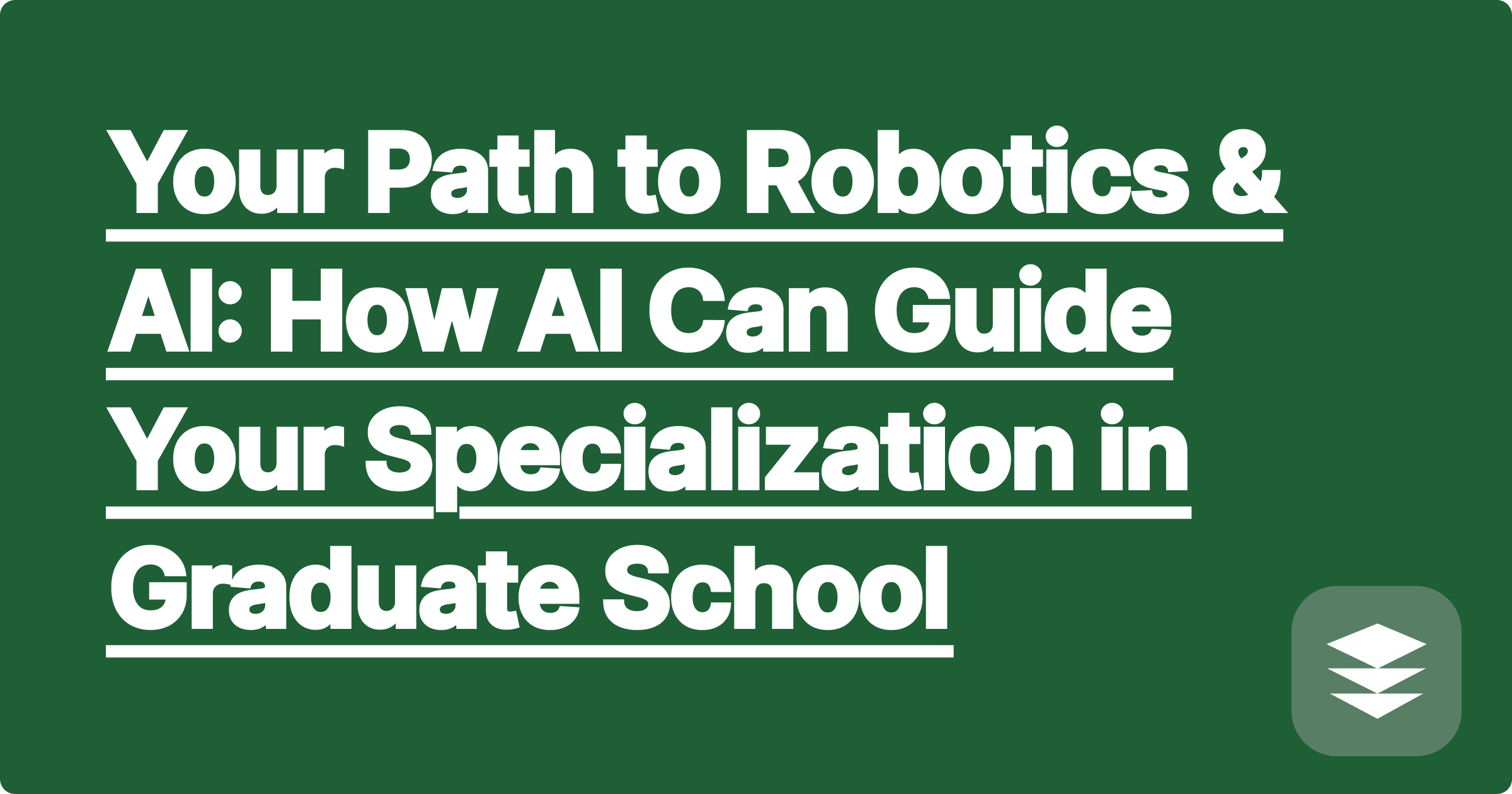 Your Path to Robotics & AI: How AI Can Guide Your Specialization in Graduate School