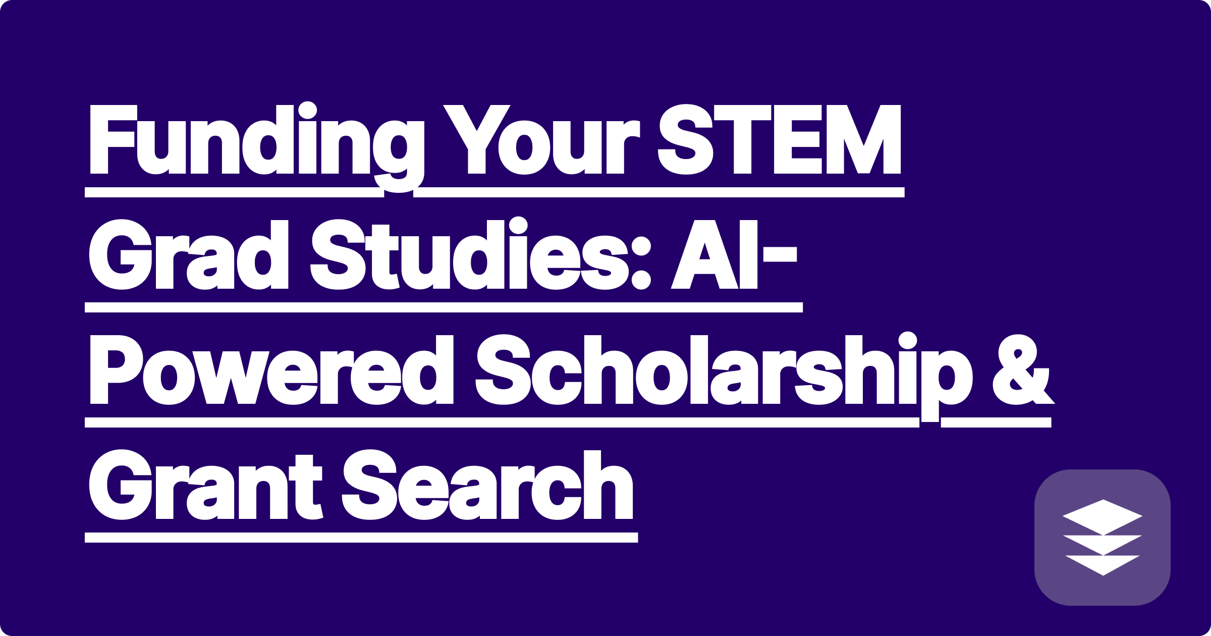 Funding Your STEM Grad Studies: AI-Powered Scholarship & Grant Search