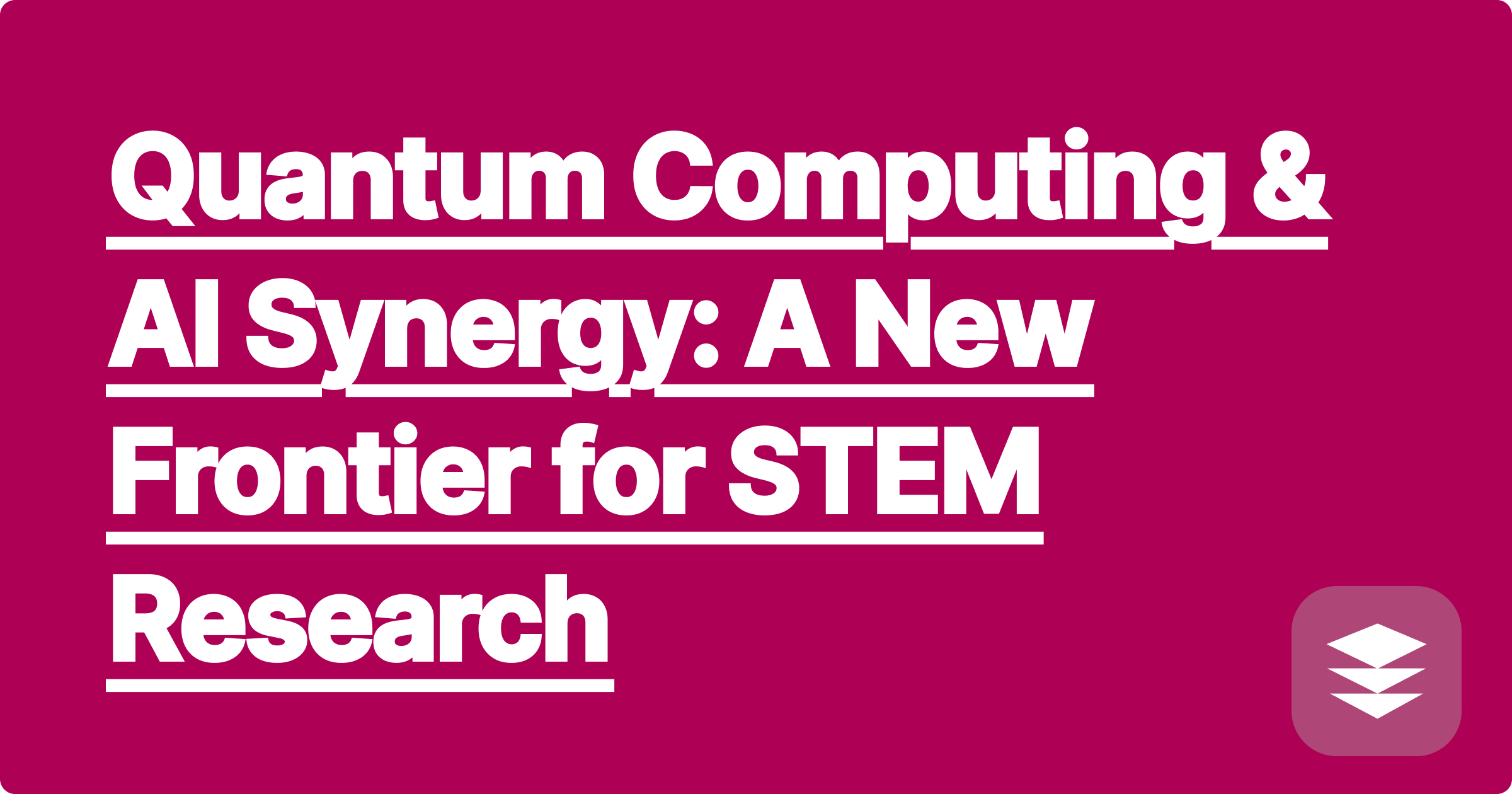Quantum Computing & AI Synergy: A New Frontier for STEM Research