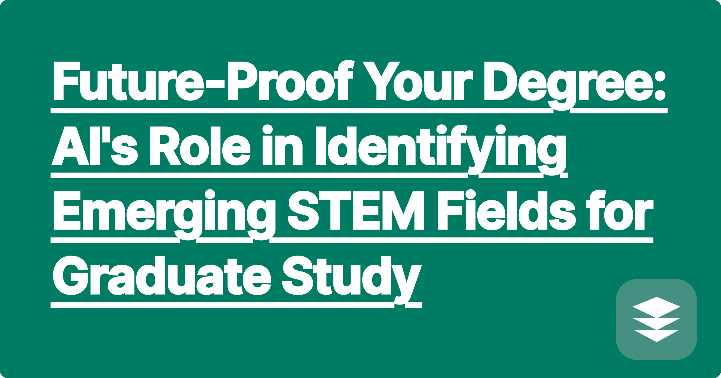 Future-Proof Your Degree: AI's Role in Identifying Emerging STEM Fields for Graduate Study