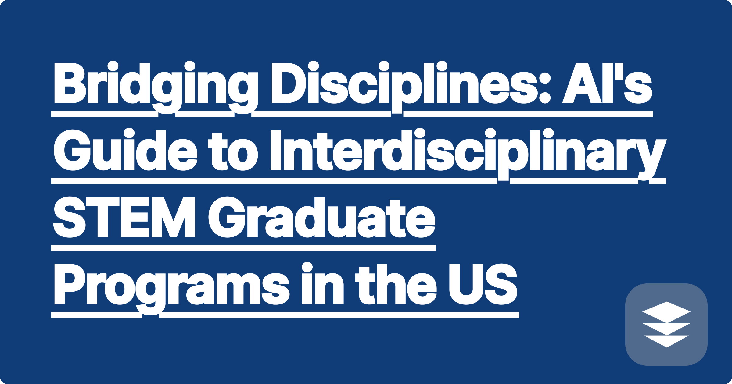 Bridging Disciplines: AI's Guide to Interdisciplinary STEM Graduate Programs in the US