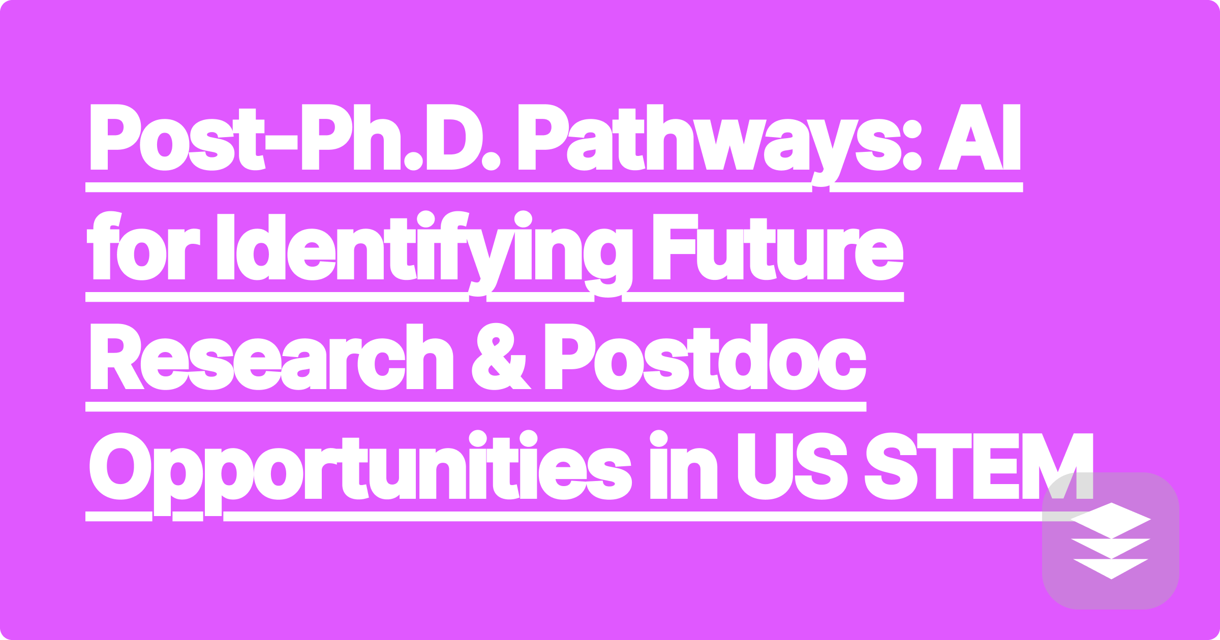 Post-Ph.D. Pathways: AI for Identifying Future Research & Postdoc Opportunities in US STEM