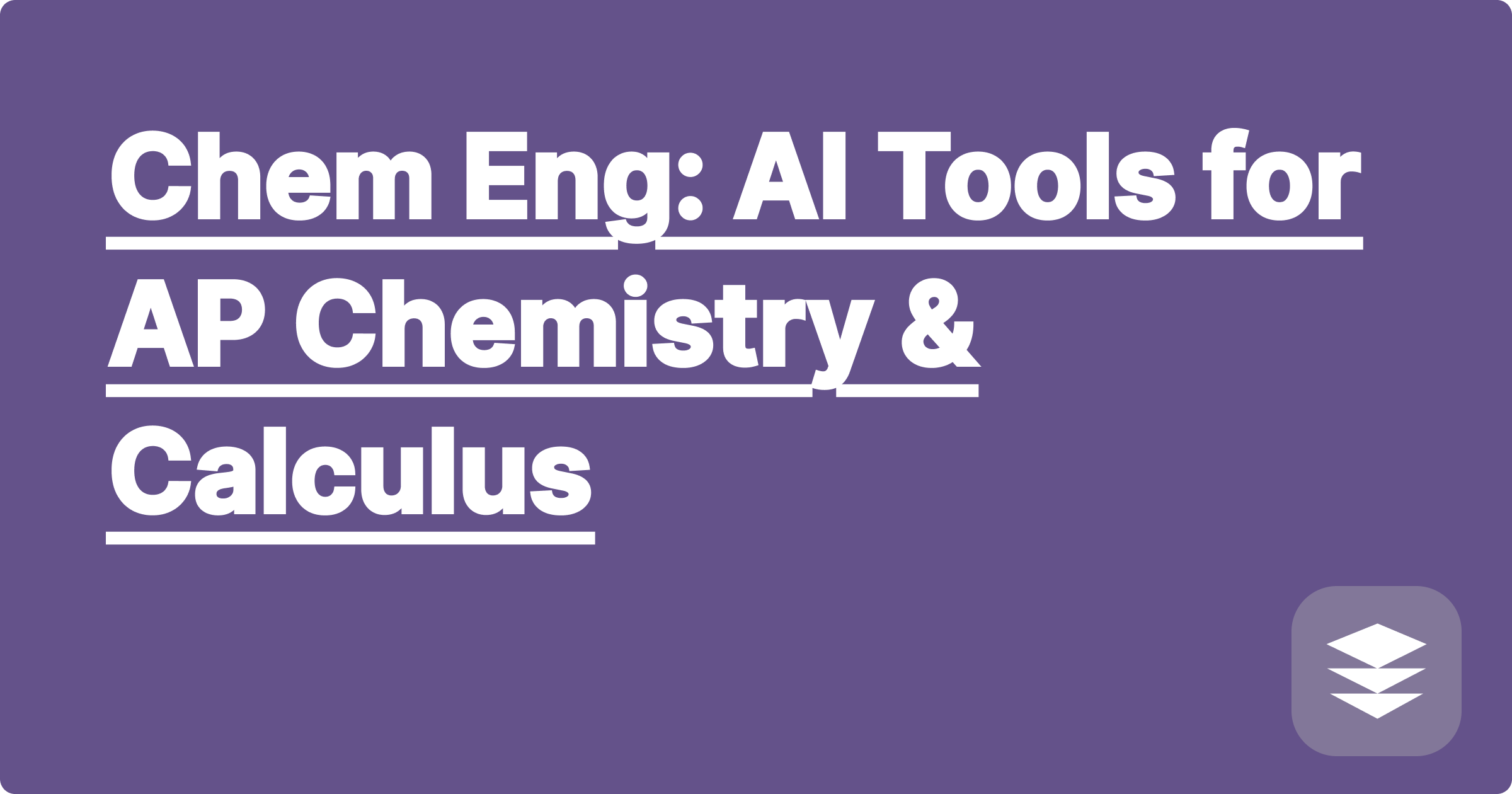 Chem Eng: AI Tools for AP Chemistry & Calculus
