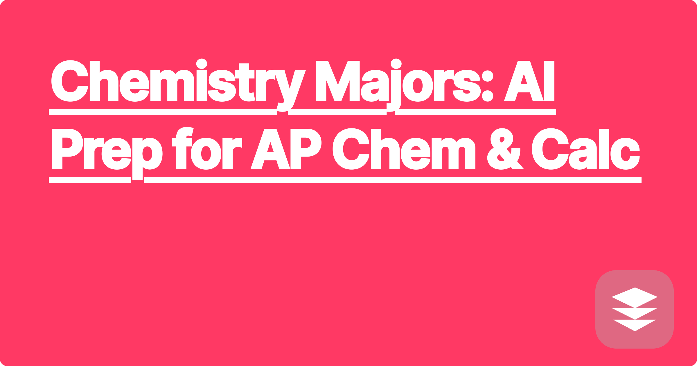 Chemistry Majors: AI Prep for AP Chem & Calc