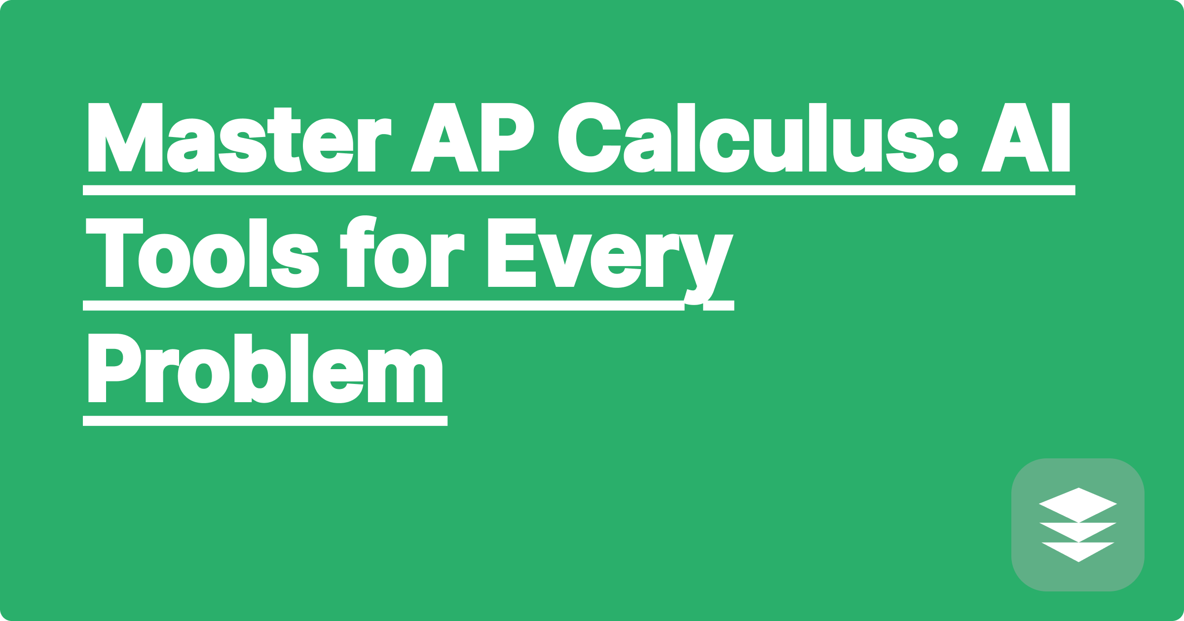 Master AP Calculus: AI Tools for Every Problem