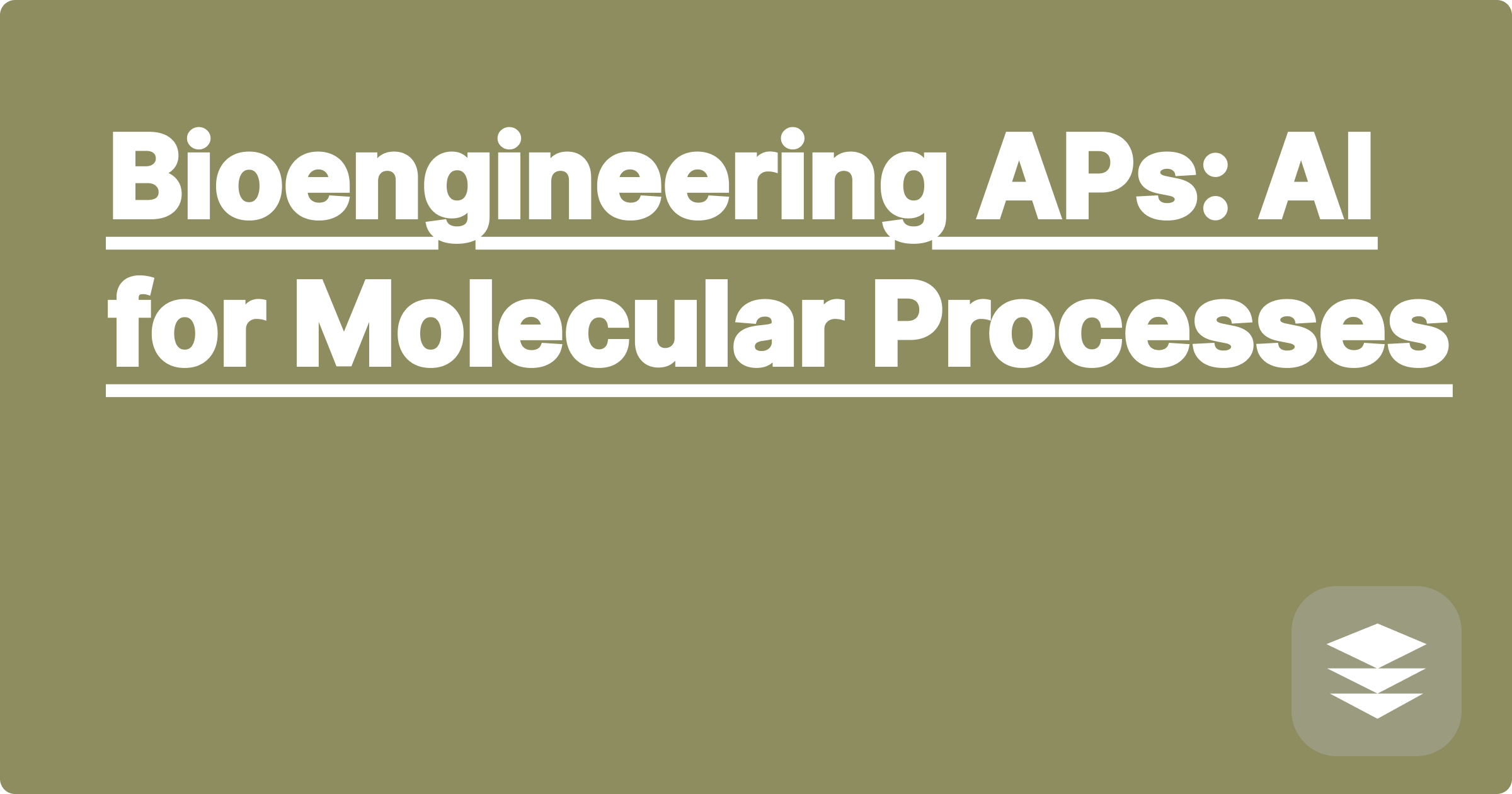 Bioengineering APs: AI for Molecular Processes
