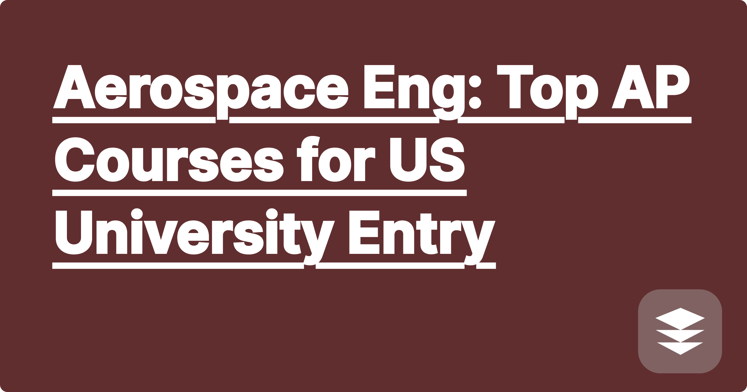 Aerospace Eng: Top AP Courses for US University Entry