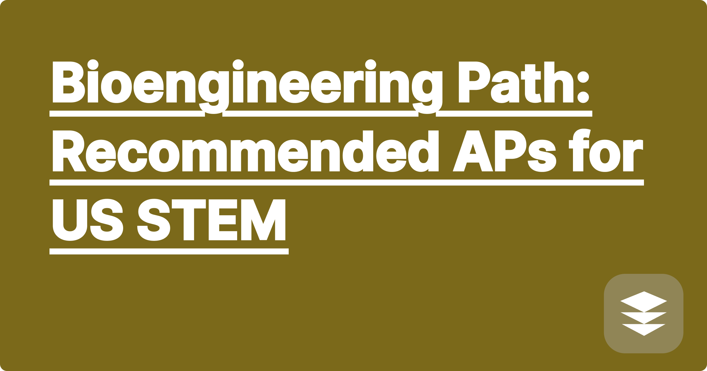 Bioengineering Path: Recommended APs for US STEM