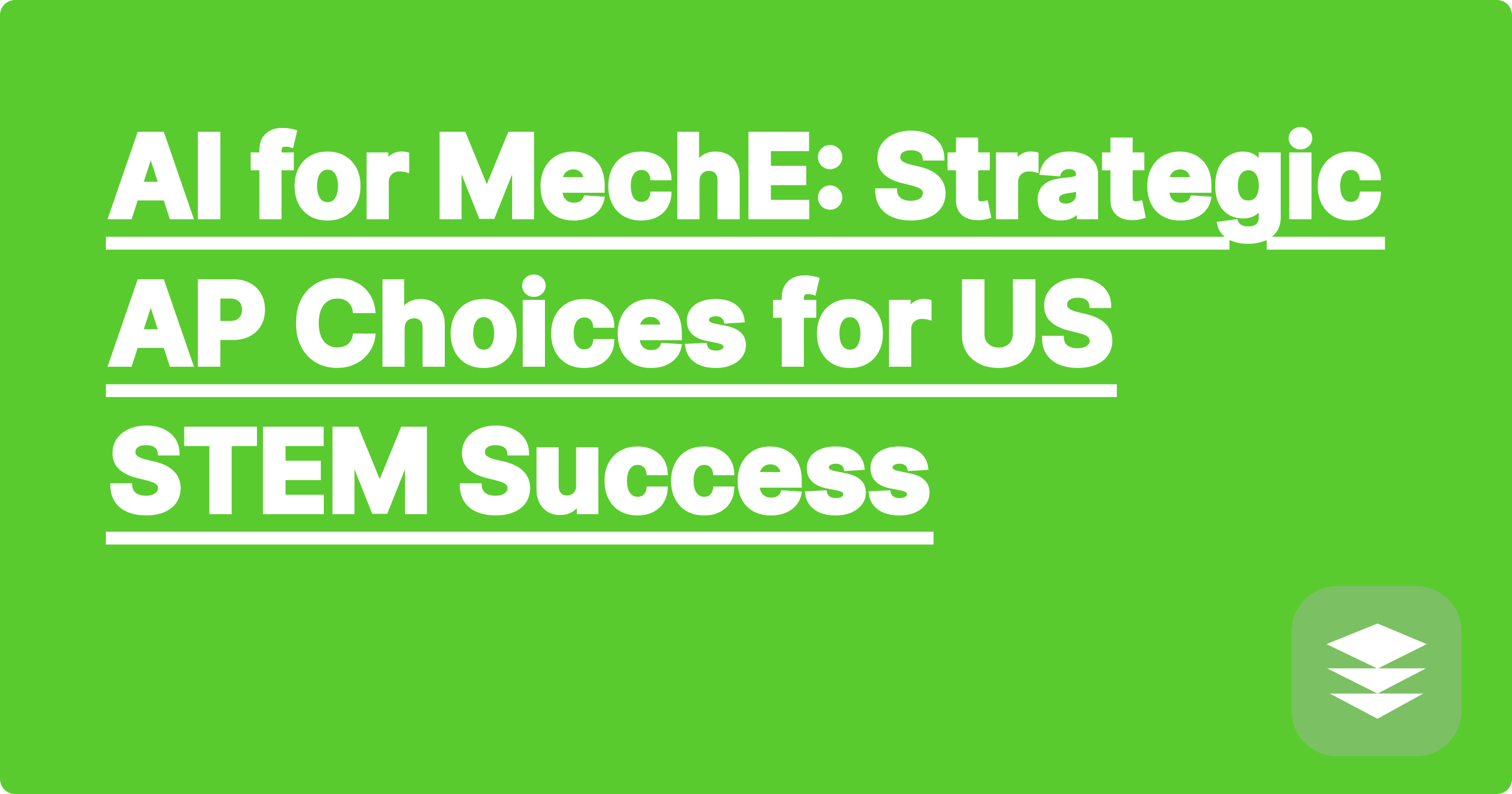 AI for MechE: Strategic AP Choices for US STEM Success