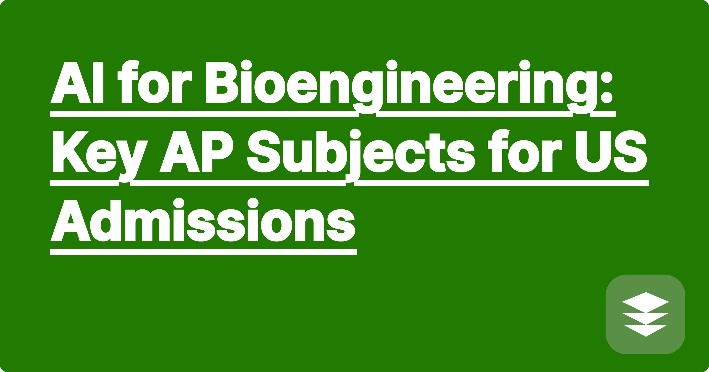 AI for Bioengineering: Key AP Subjects for US Admissions