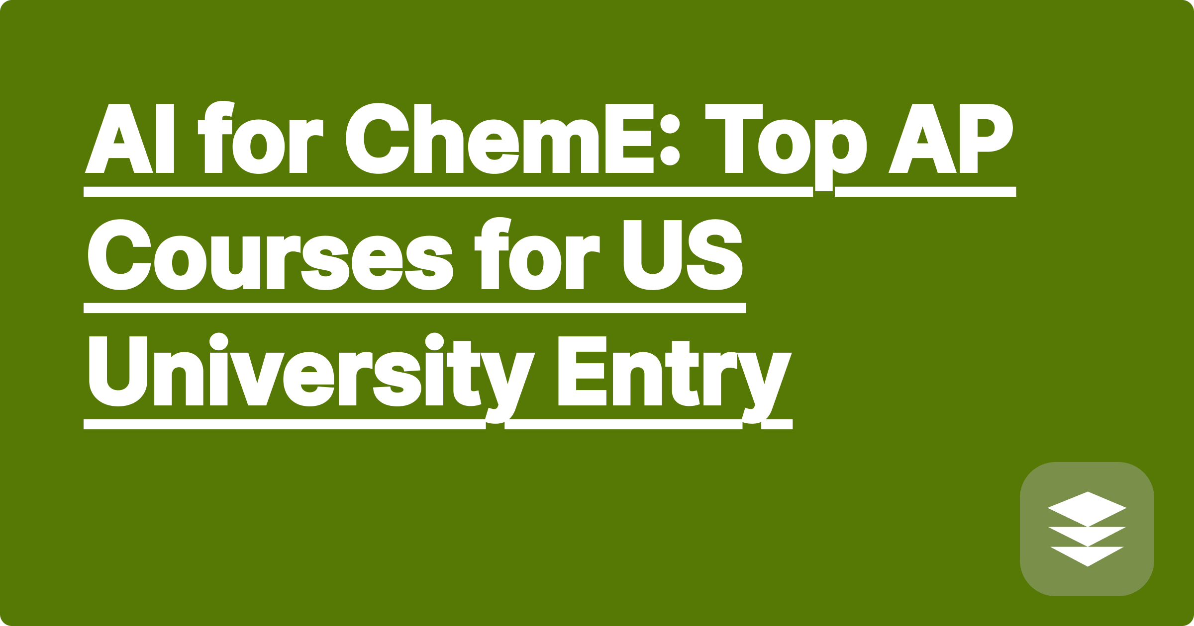 AI for ChemE: Top AP Courses for US University Entry