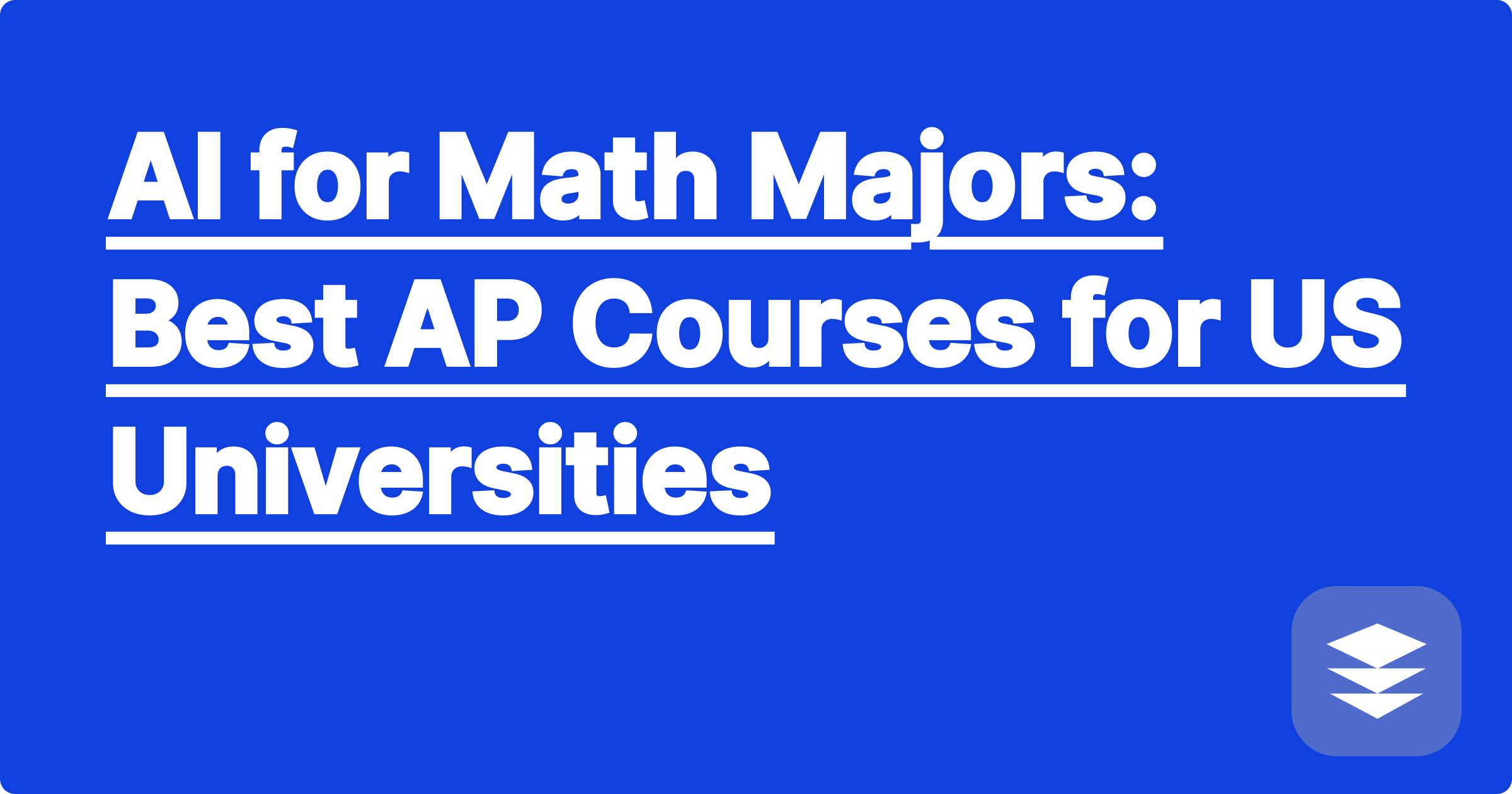 AI for Math Majors: Best AP Courses for US Universities
