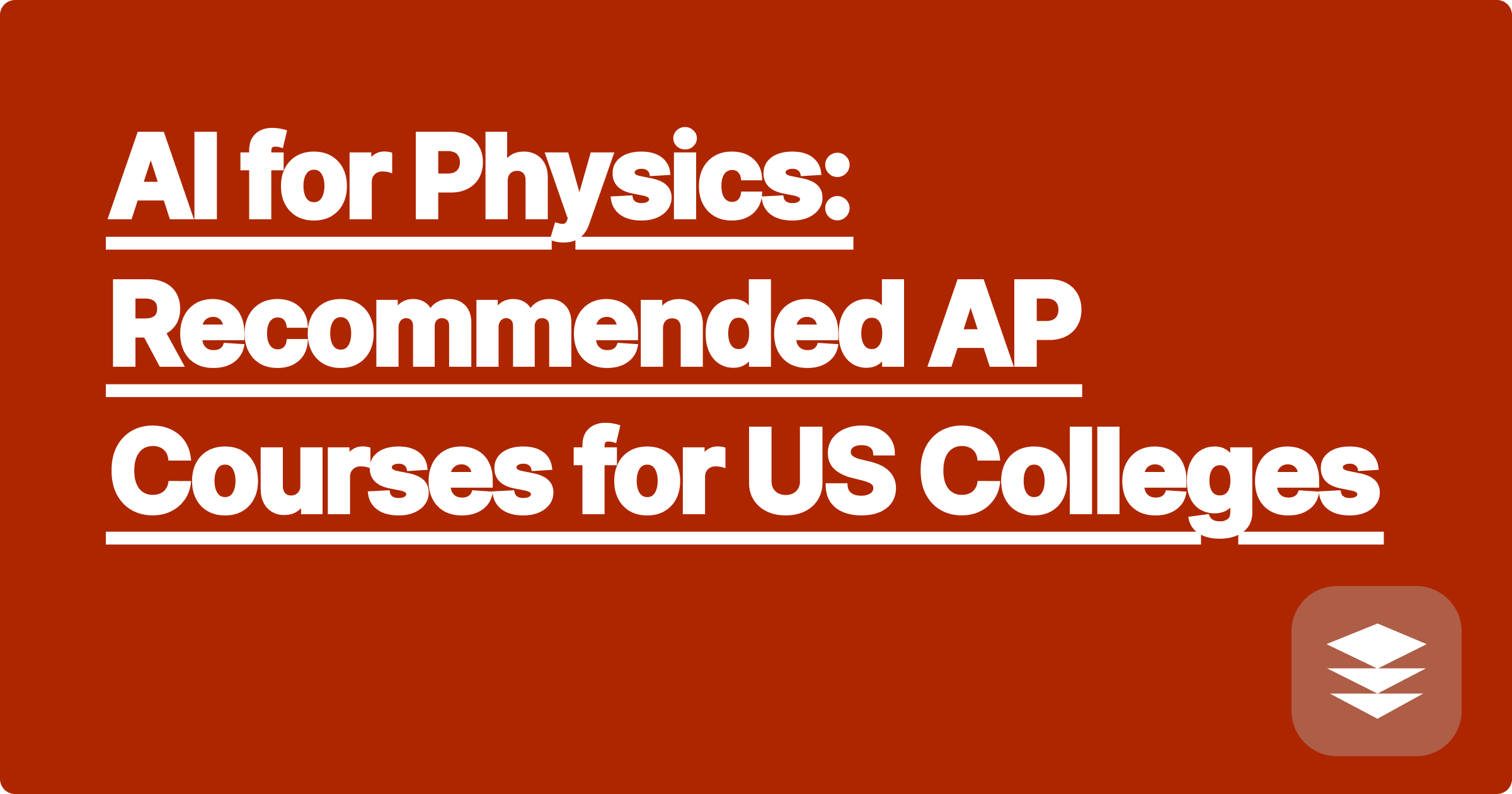 AI for Physics: Recommended AP Courses for US Colleges