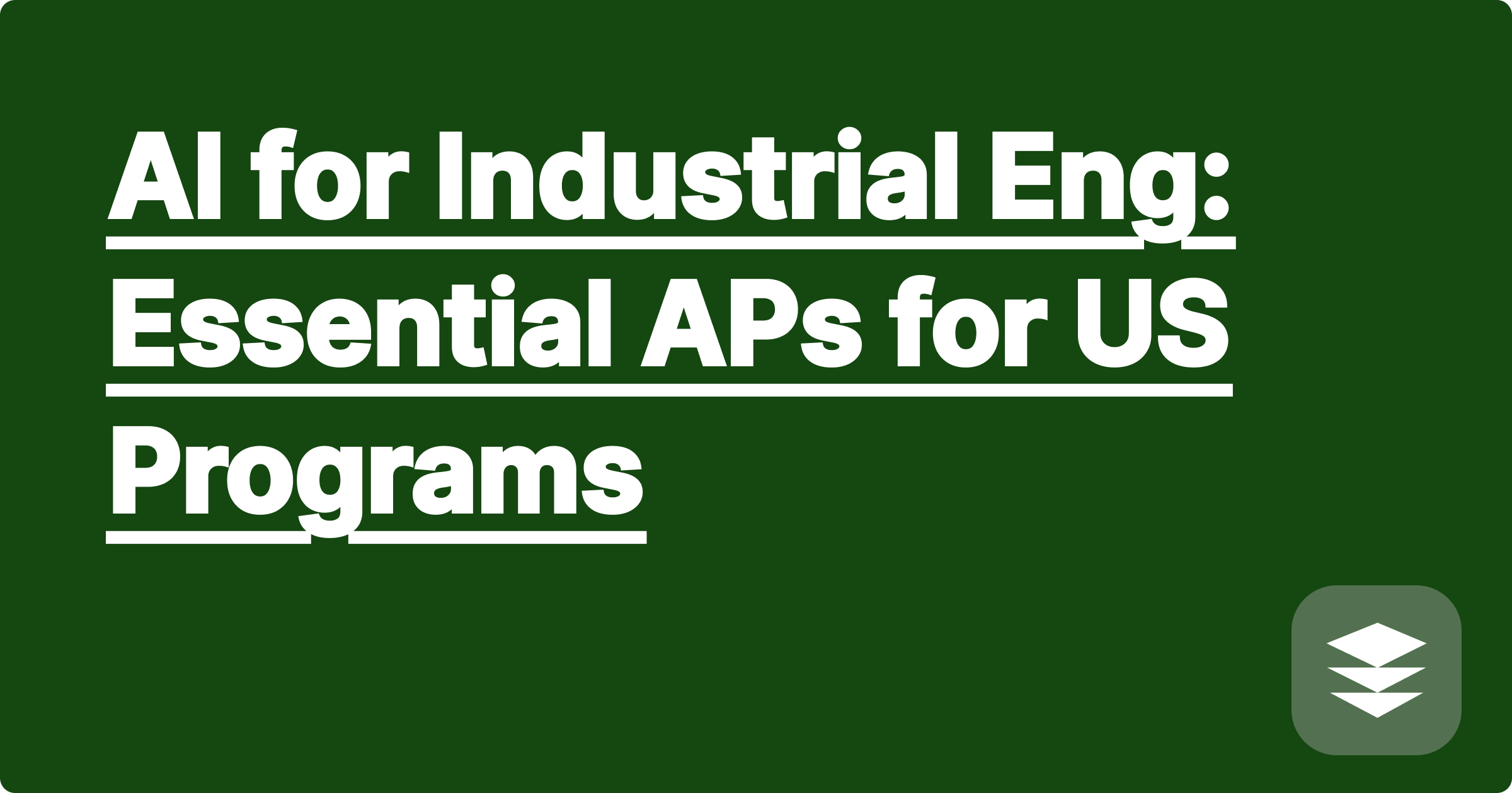 AI for Industrial Eng: Essential APs for US Programs