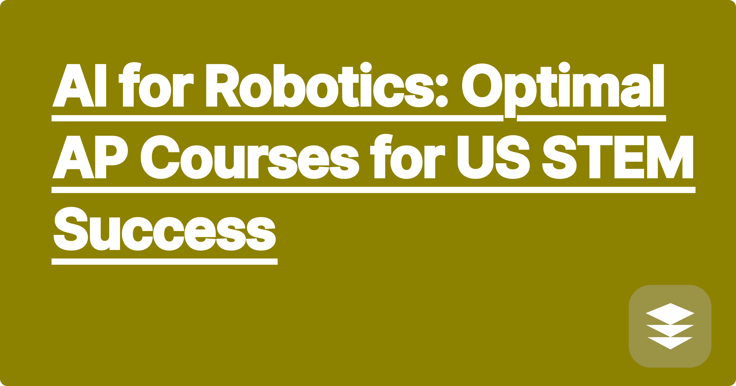 AI for Robotics: Optimal AP Courses for US STEM Success