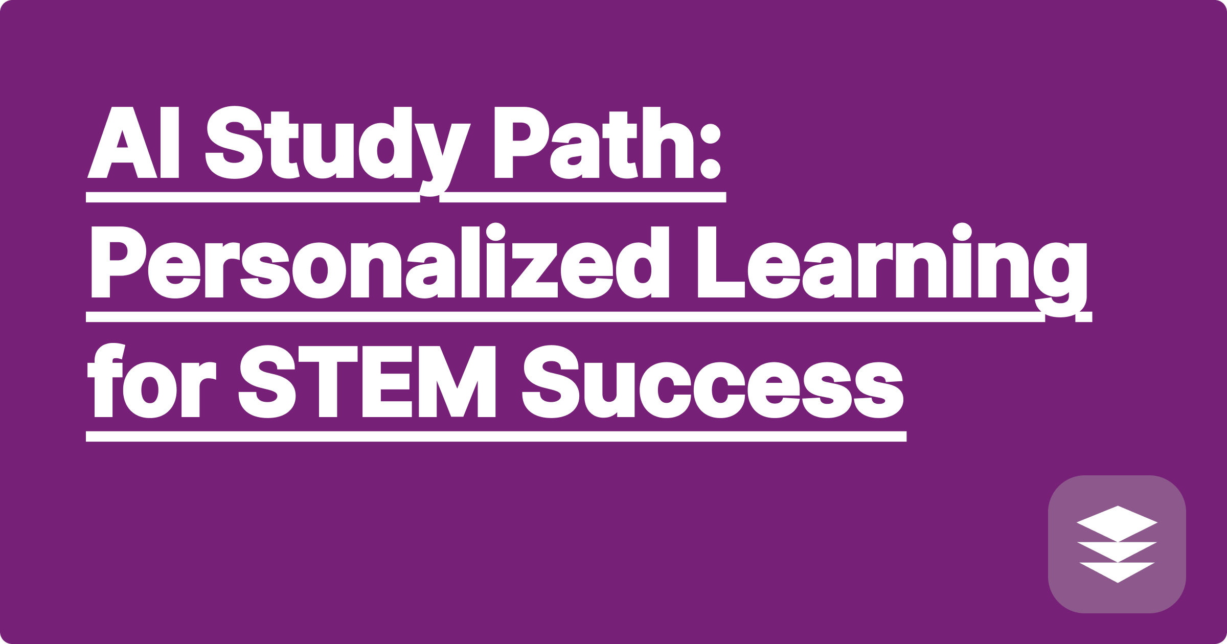AI Study Path: Personalized Learning for STEM Success