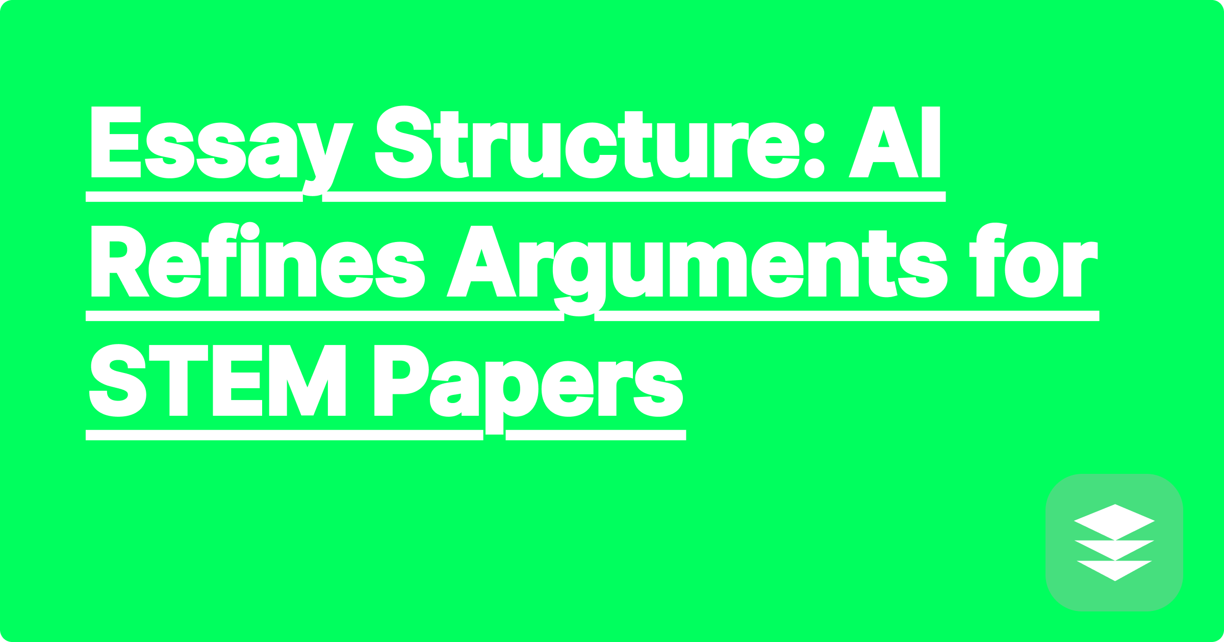 Essay Structure: AI Refines Arguments for STEM Papers