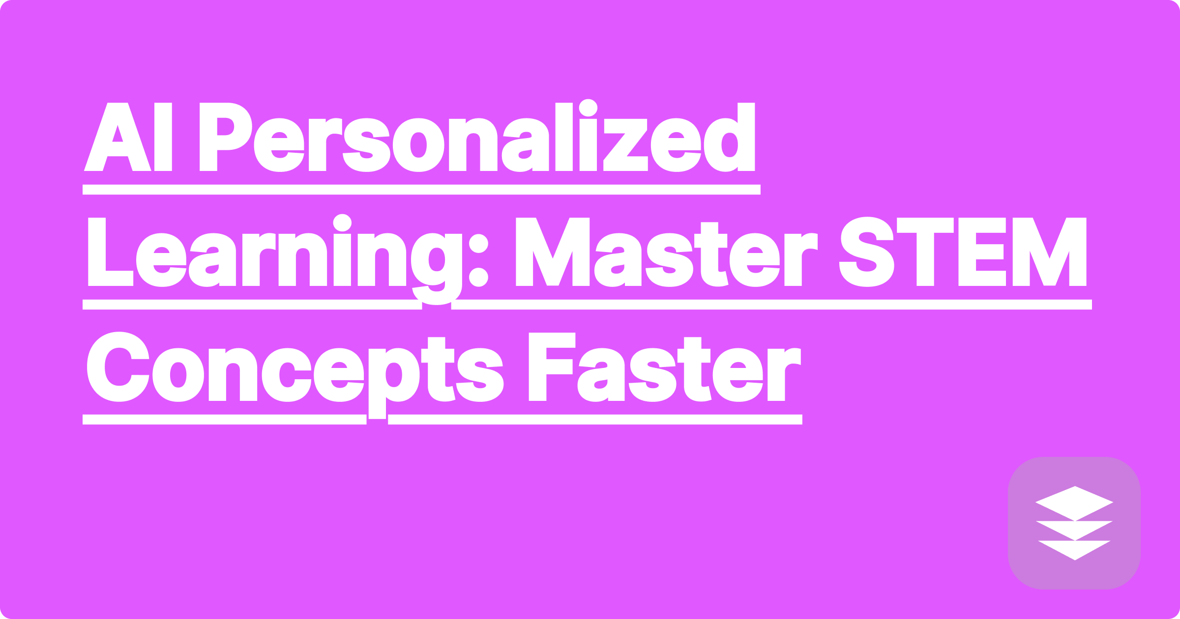 AI Personalized Learning: Master STEM Concepts Faster