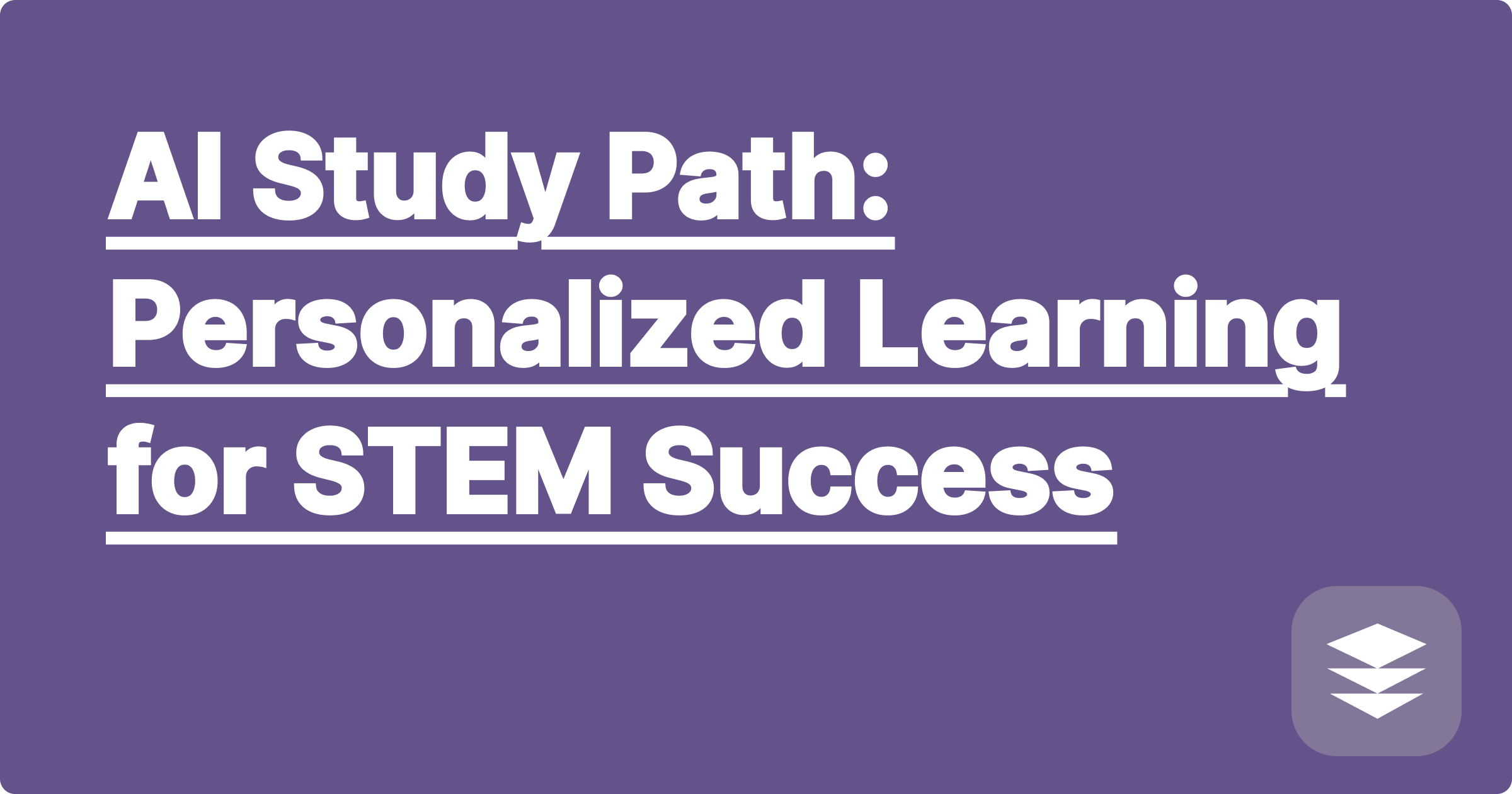 AI Study Path: Personalized Learning for STEM Success