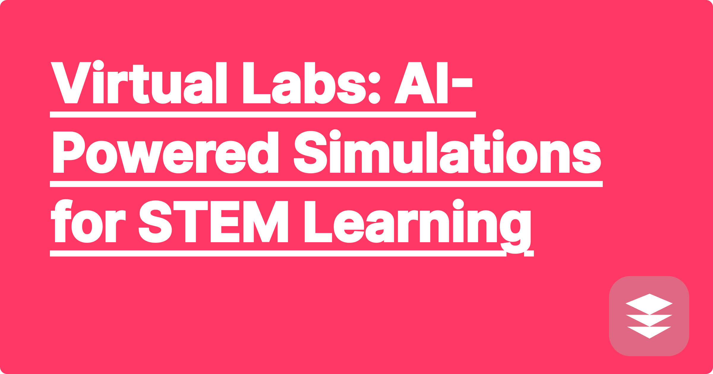 Virtual Labs: AI-Powered Simulations for STEM Learning