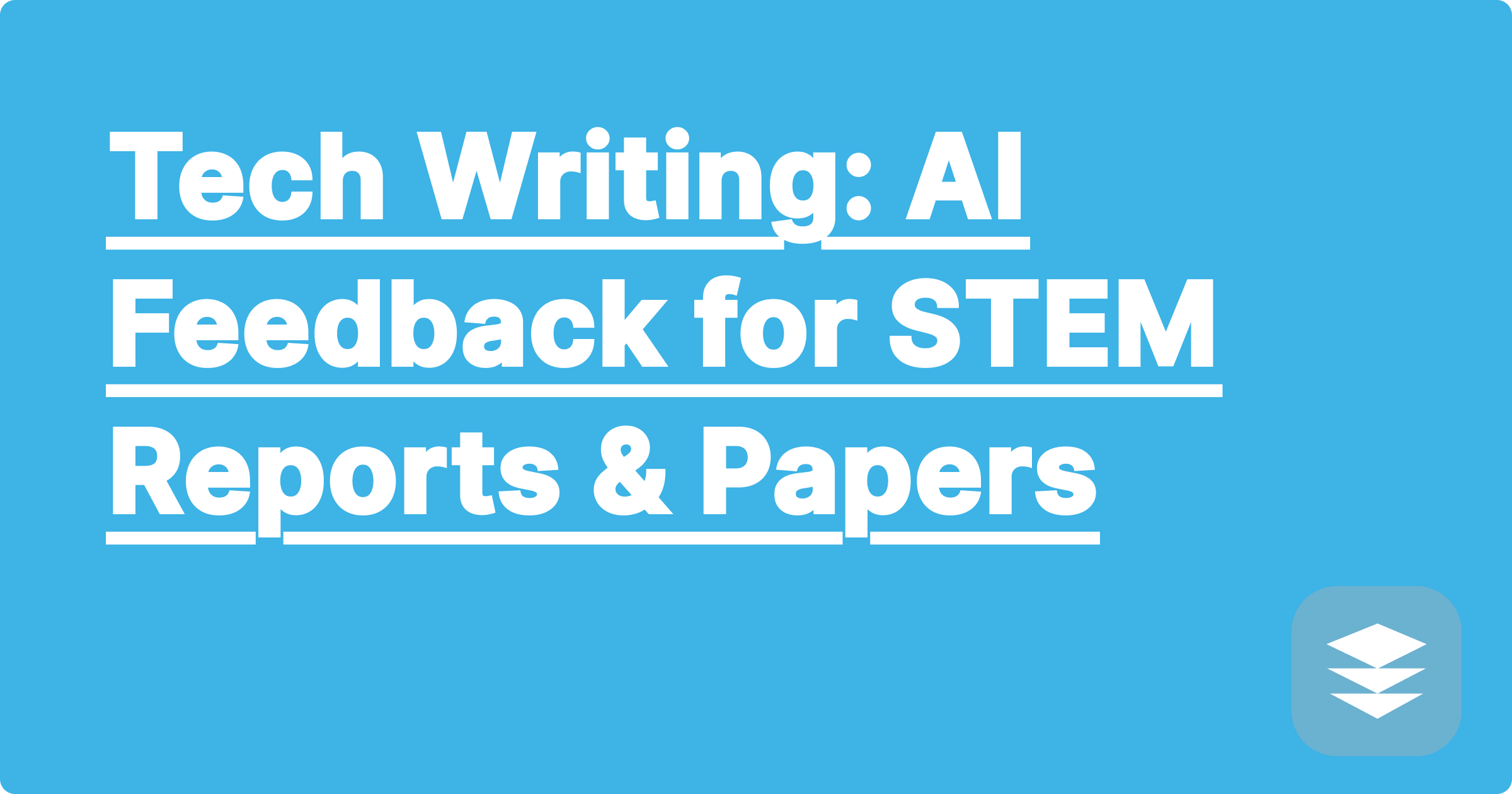 Tech Writing: AI Feedback for STEM Reports & Papers