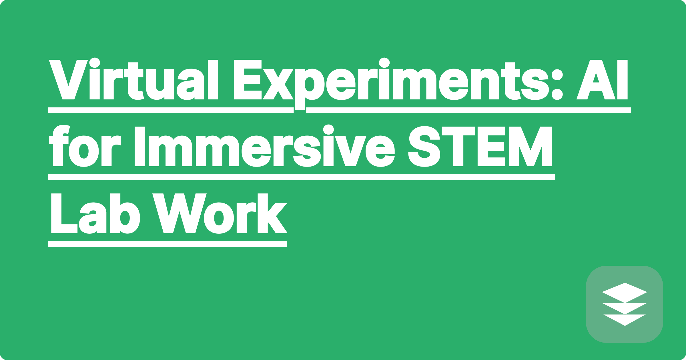 Virtual Experiments: AI for Immersive STEM Lab Work