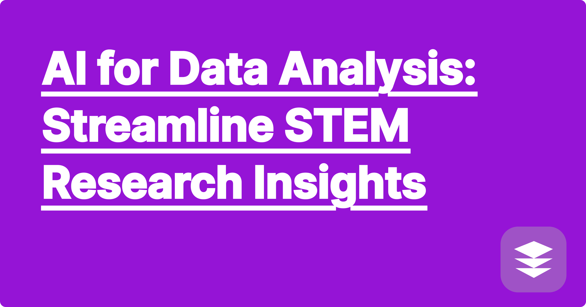 AI for Data Analysis: Streamline STEM Research Insights