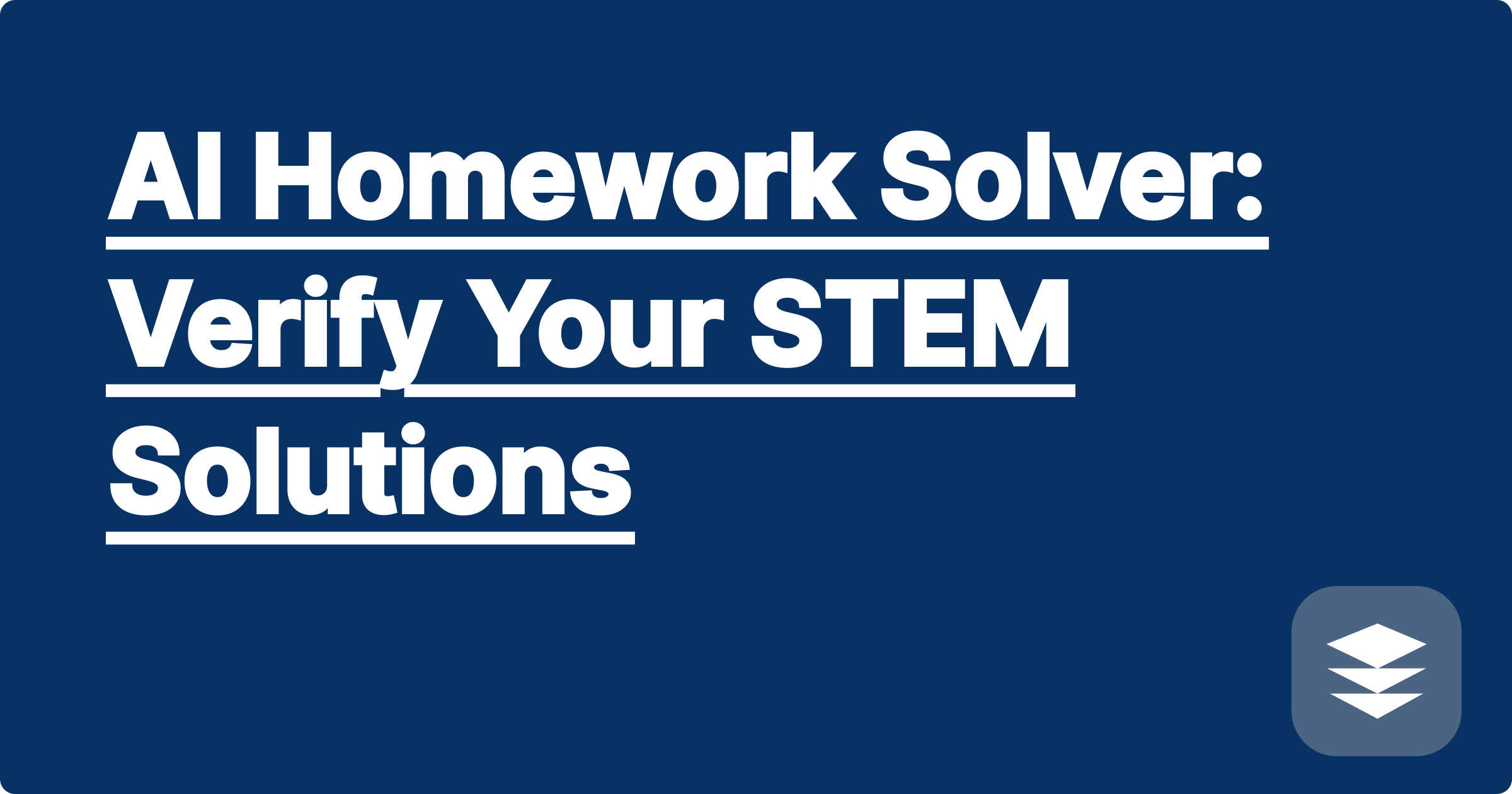 AI Homework Solver: Verify Your STEM Solutions