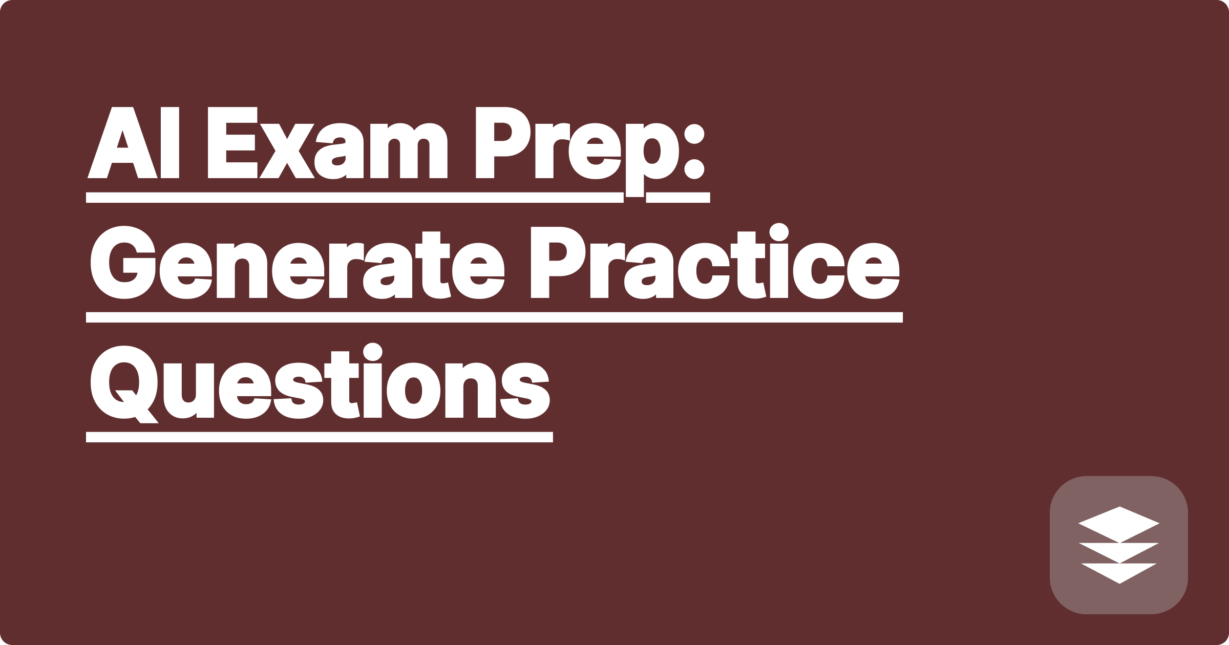 AI Exam Prep: Generate Practice Questions