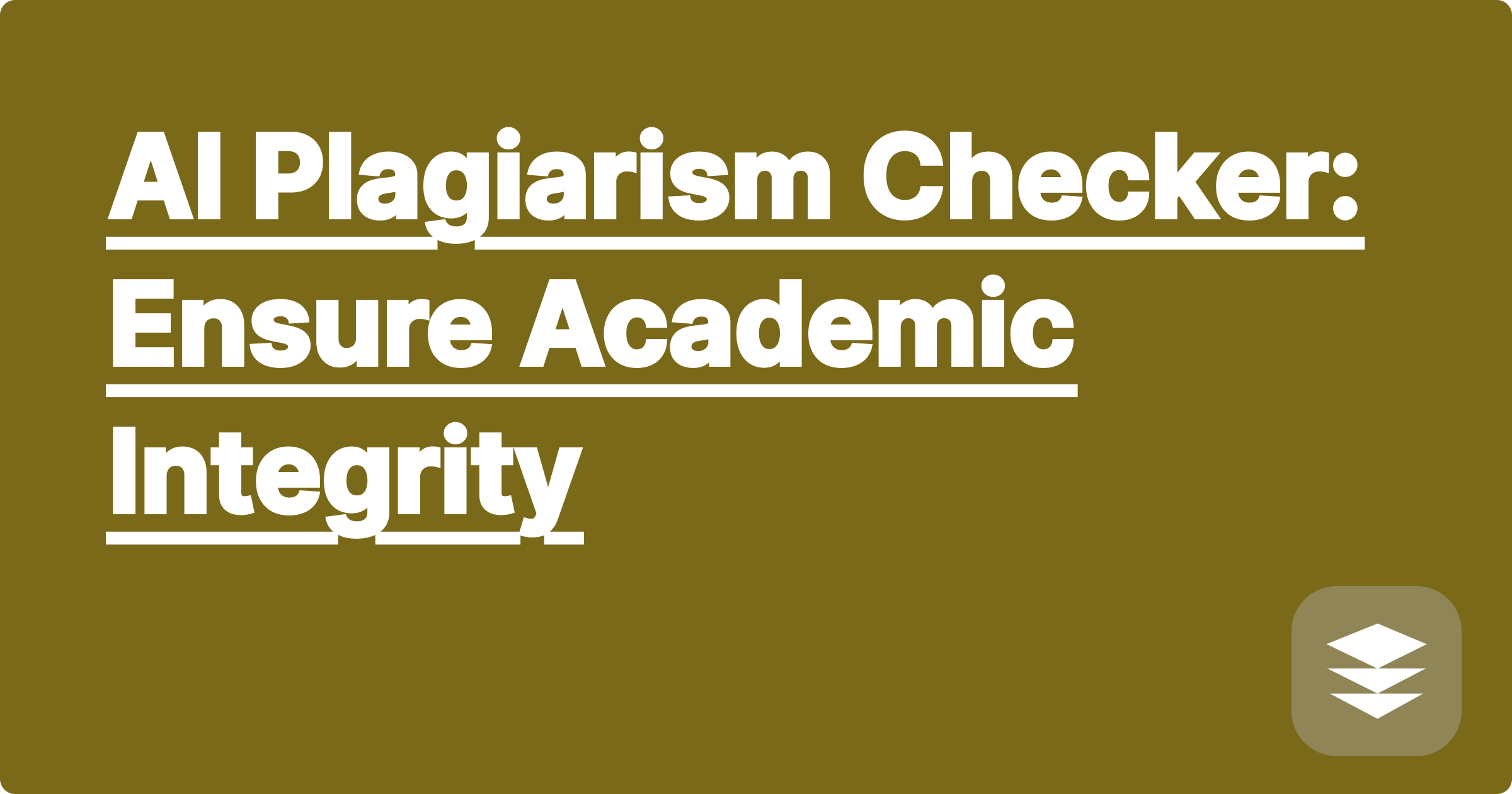 AI Plagiarism Checker: Ensure Academic Integrity