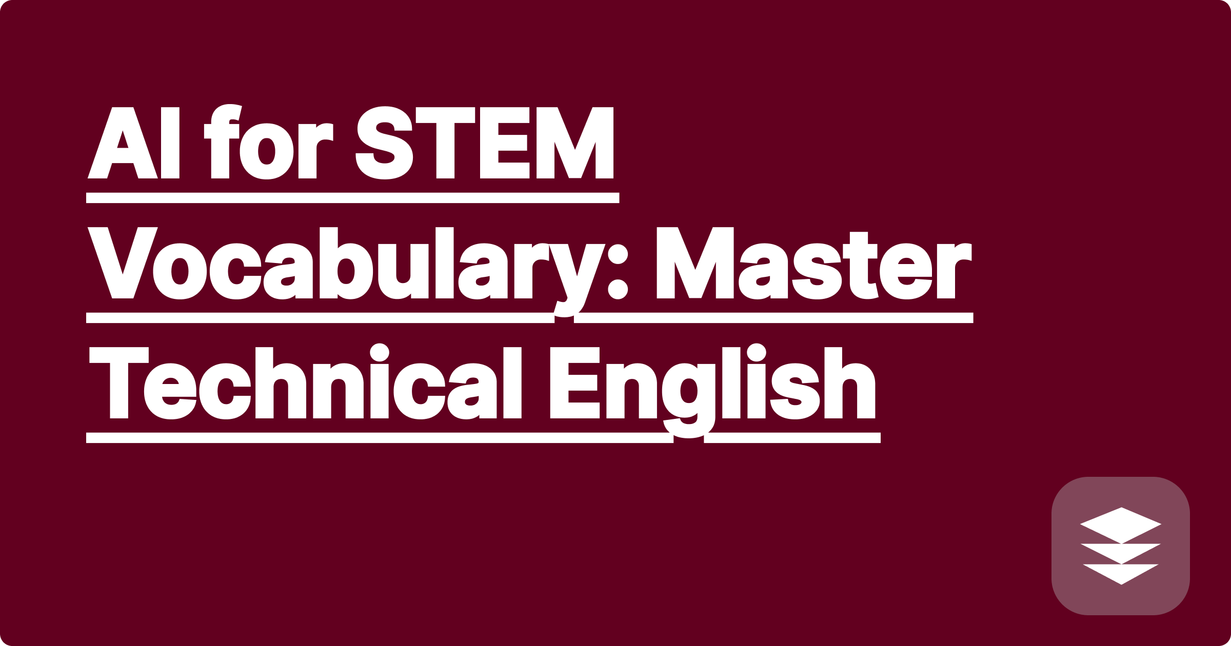 AI for STEM Vocabulary: Master Technical English