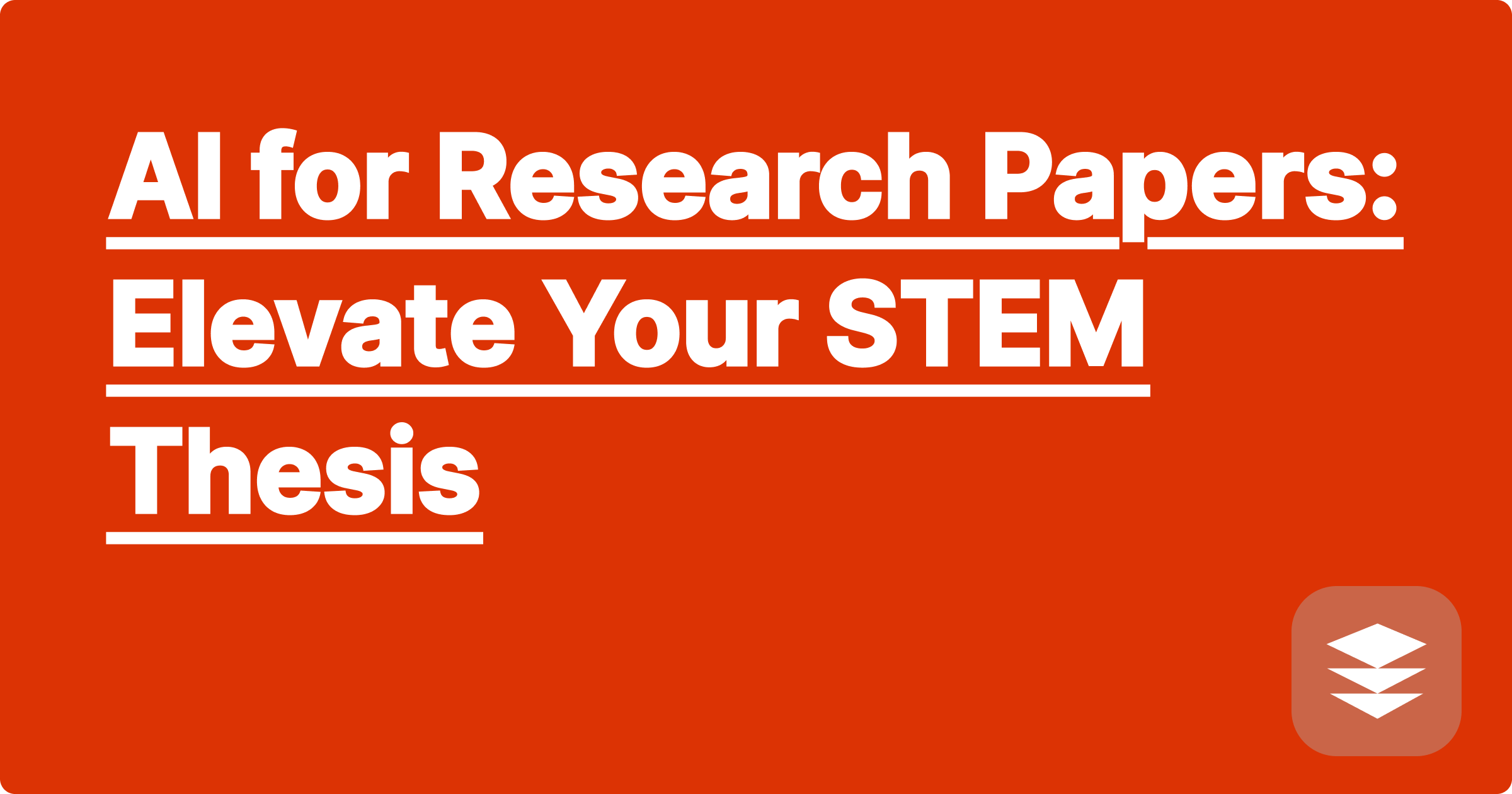 AI for Research Papers: Elevate Your STEM Thesis