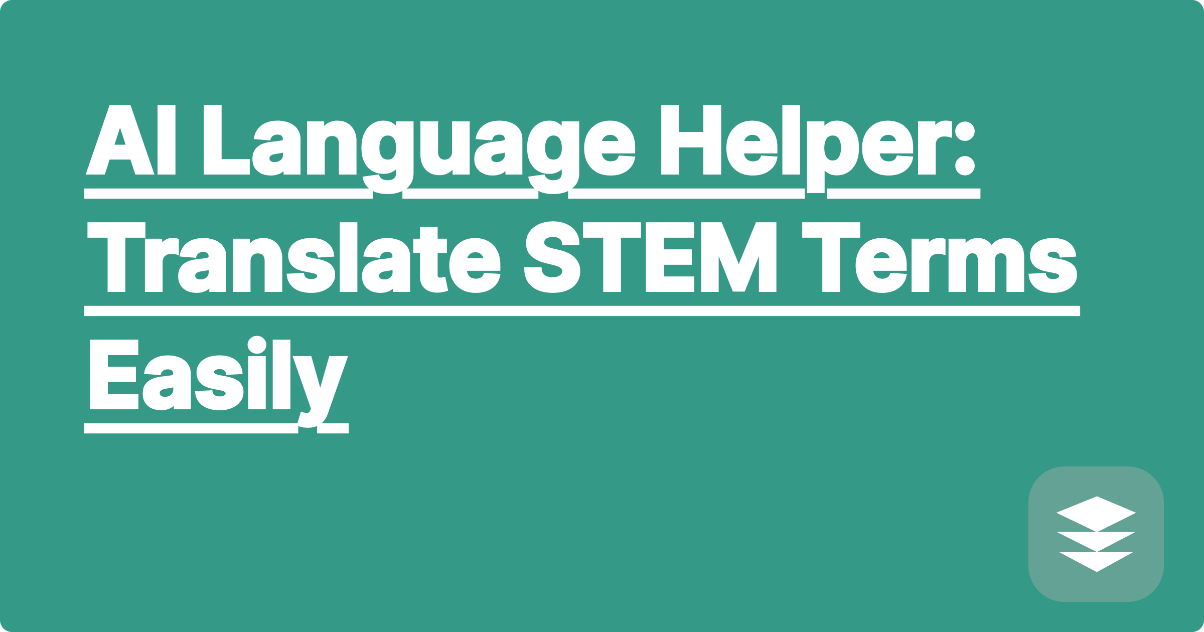 AI Language Helper: Translate STEM Terms Easily
