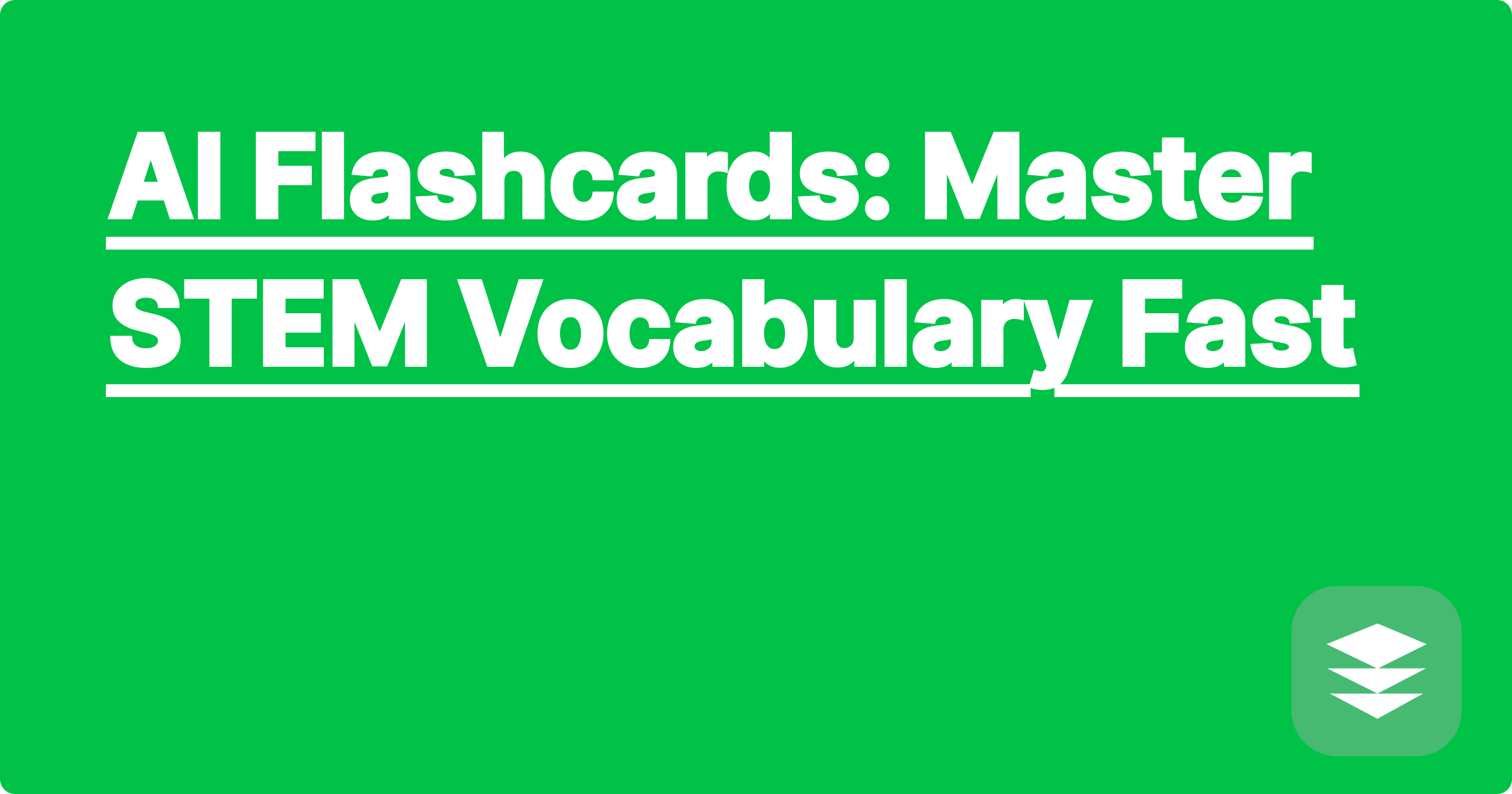 AI Flashcards: Master STEM Vocabulary Fast