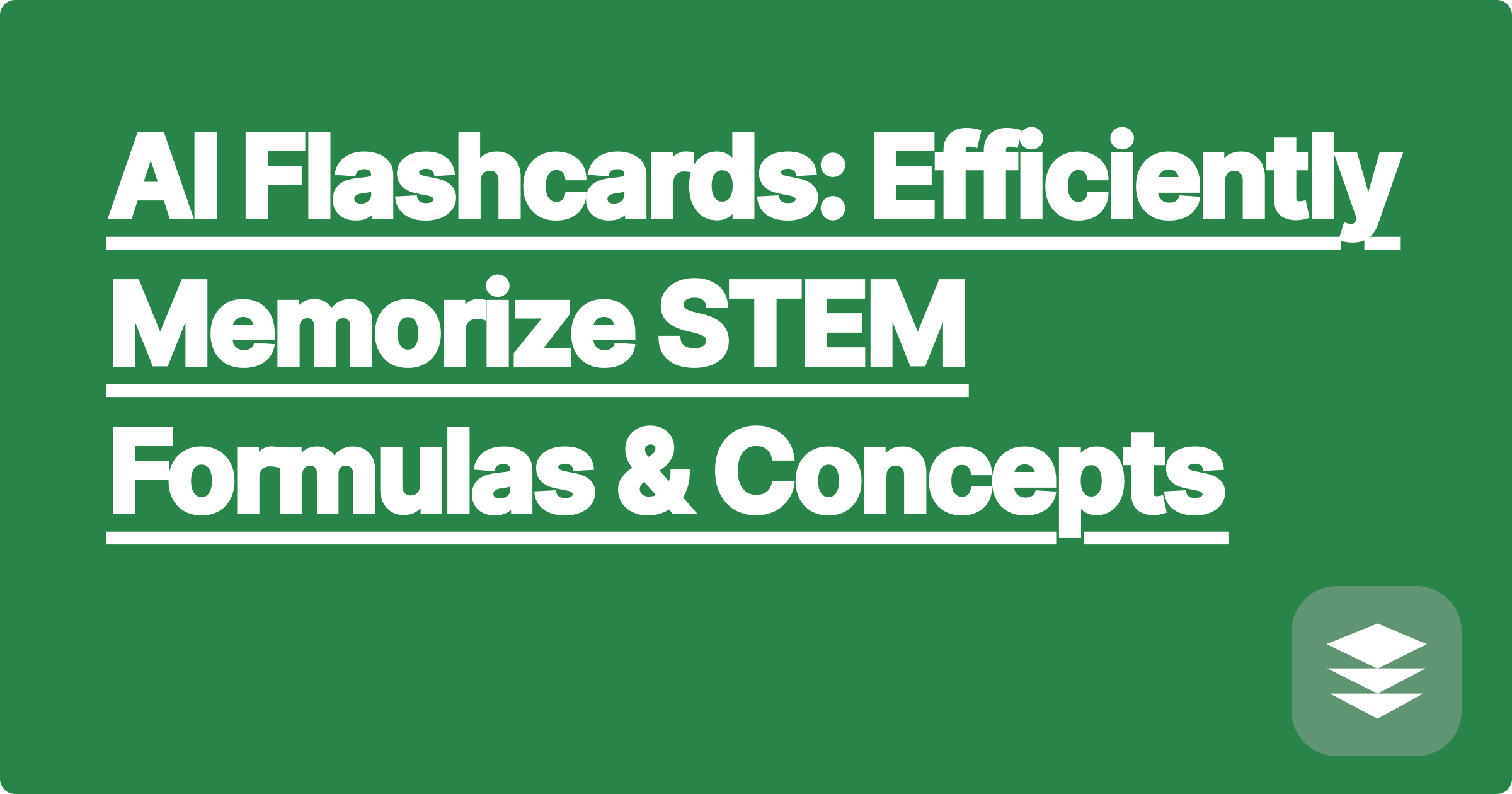 AI Flashcards: Efficiently Memorize STEM Formulas & Concepts