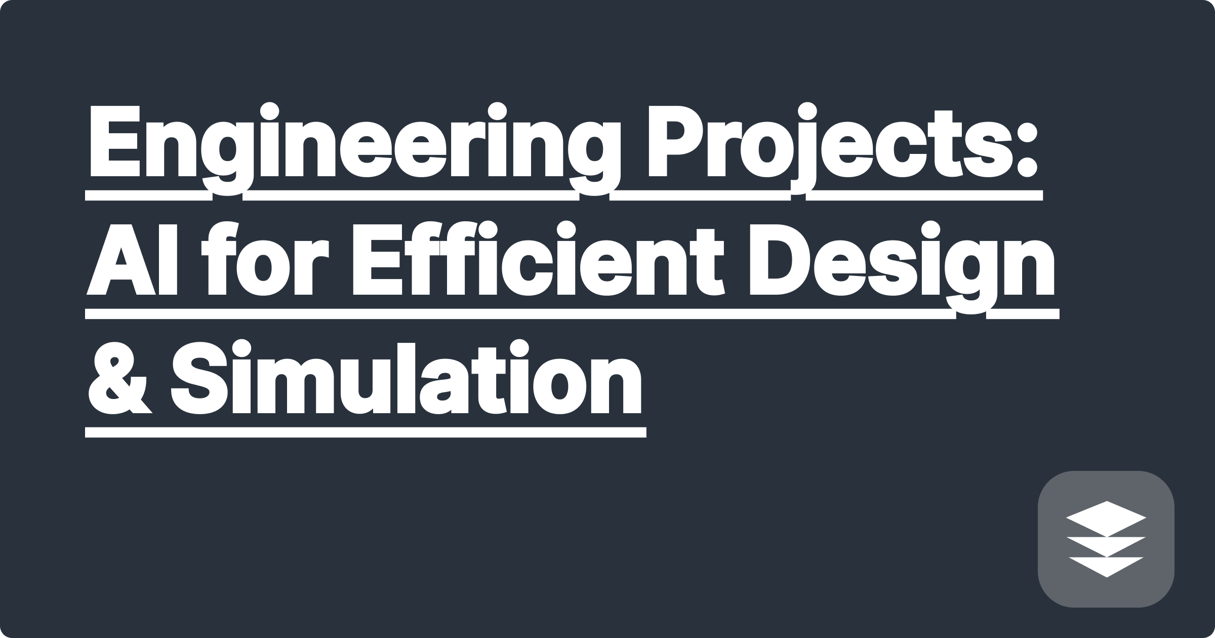 Engineering Projects: AI for Efficient Design & Simulation