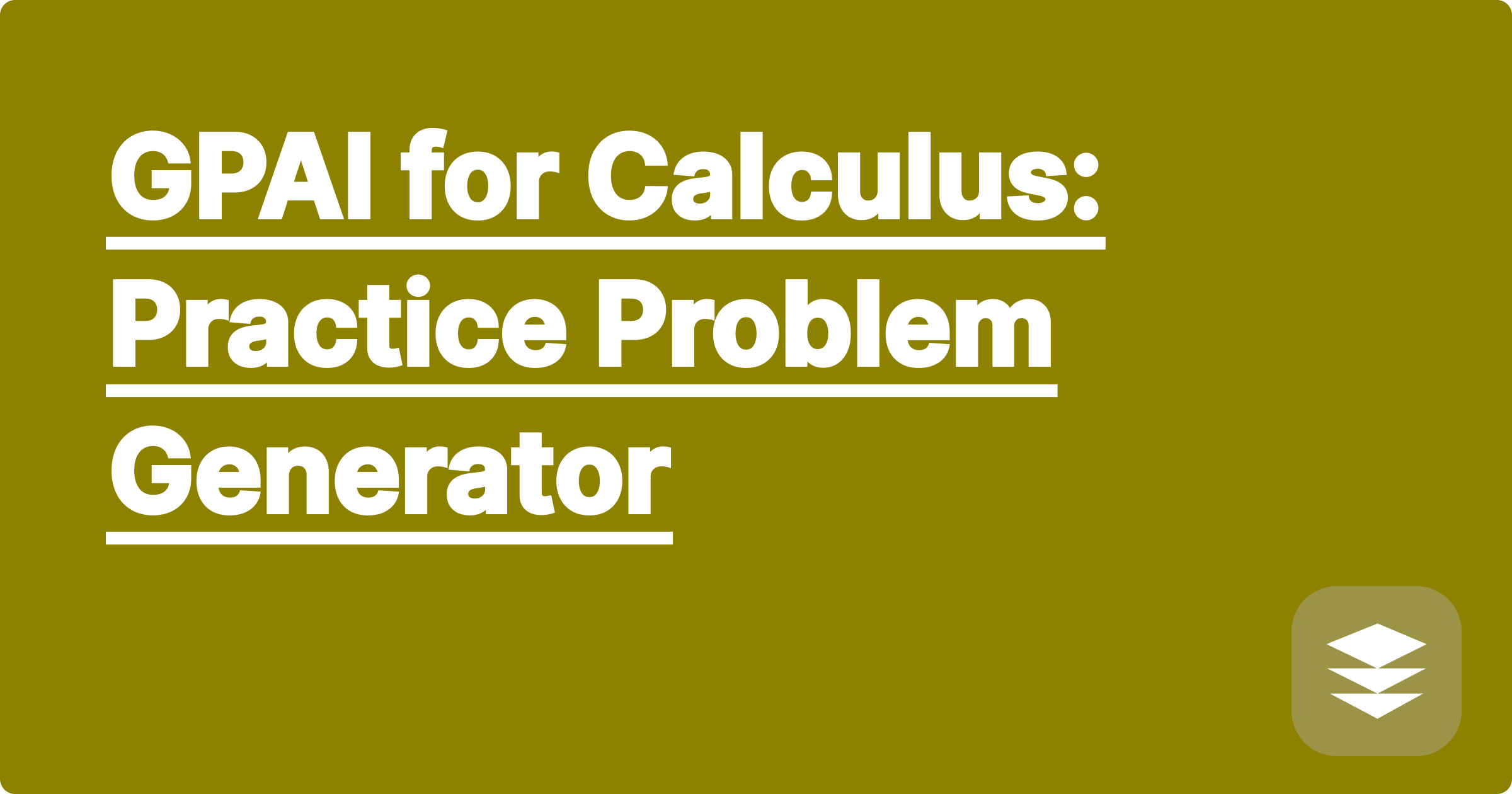 GPAI for Calculus: Practice Problem Generator