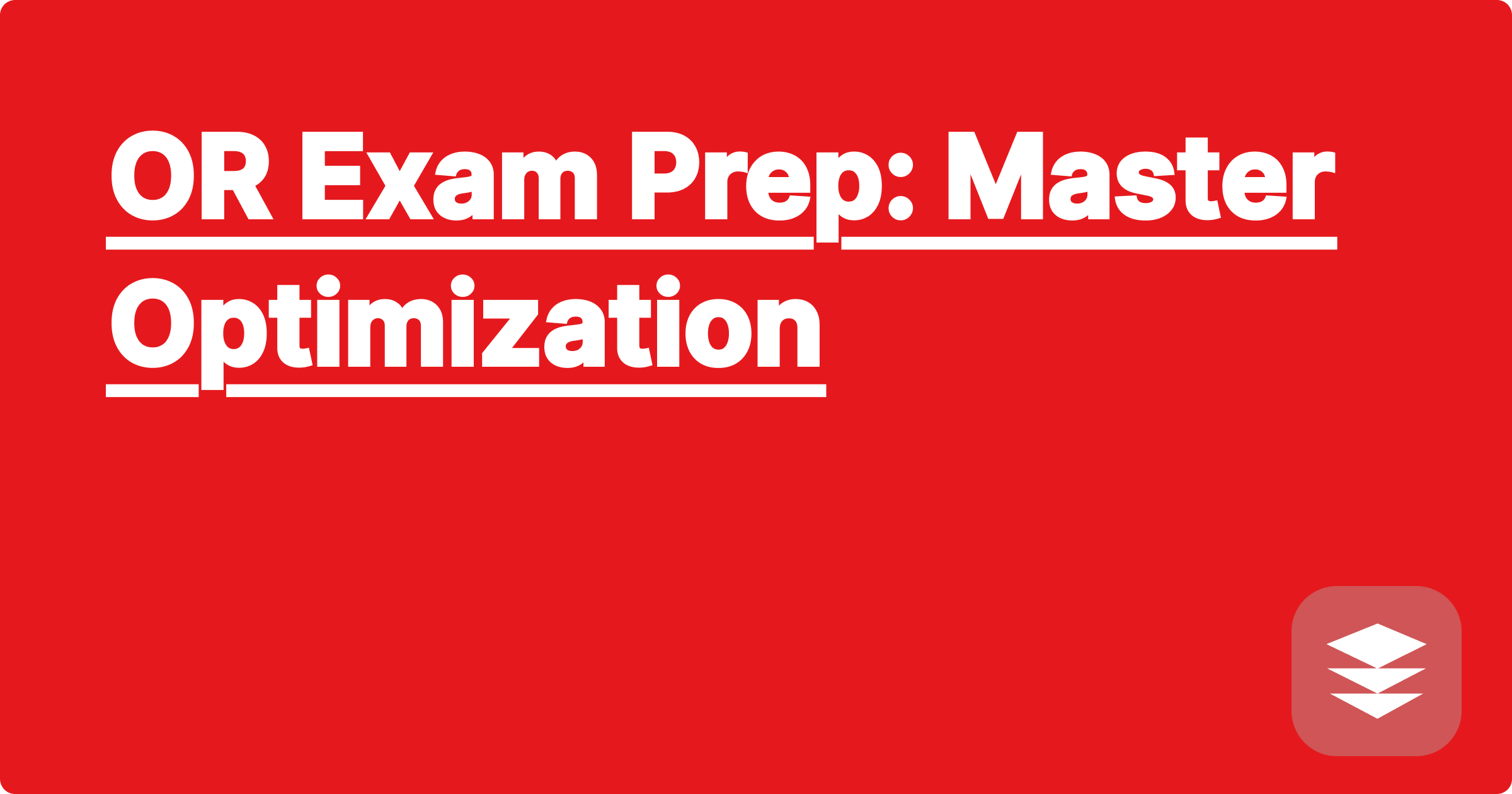 OR Exam Prep: Master Optimization