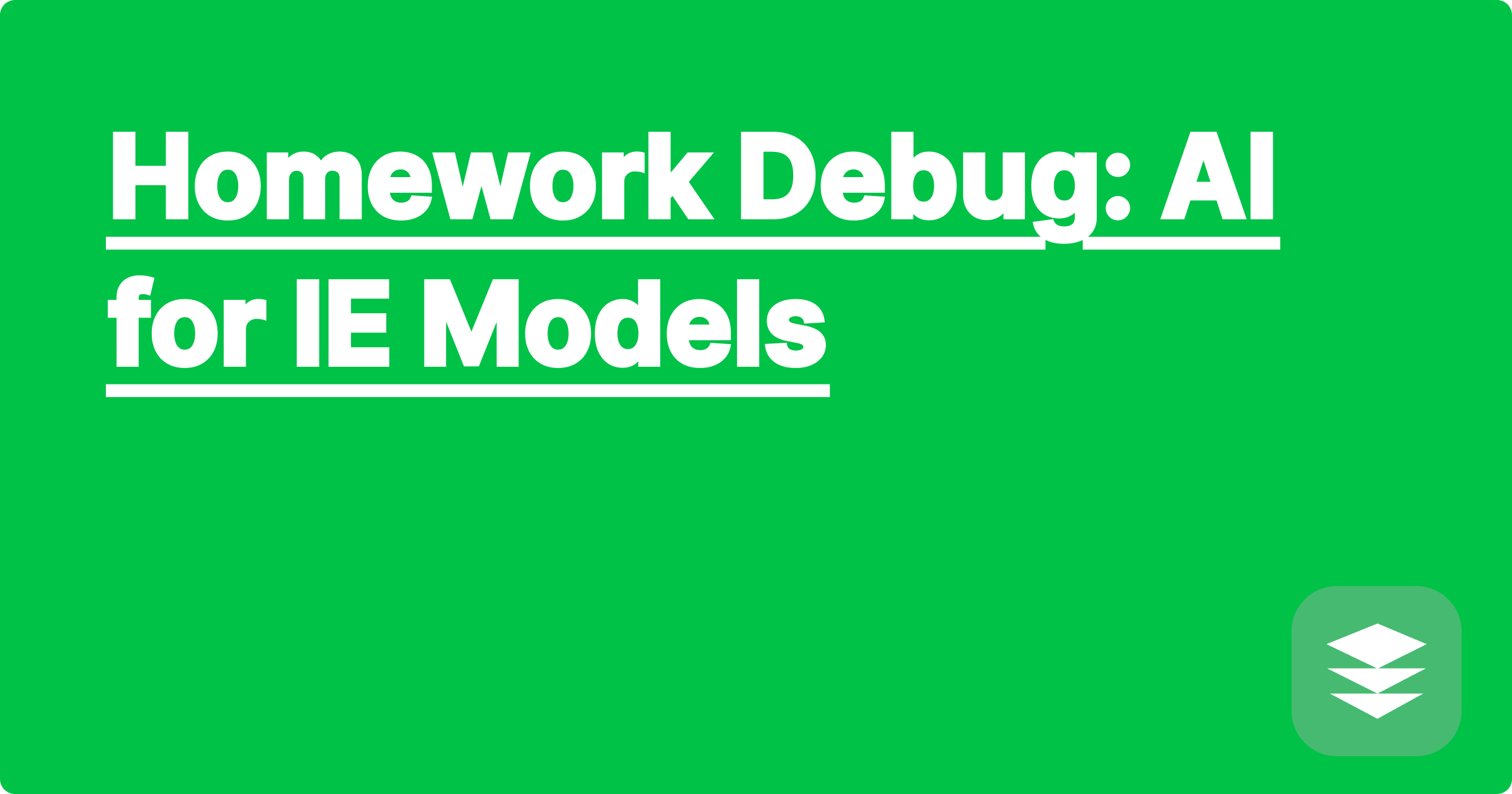 Homework Debug: AI for IE Models
