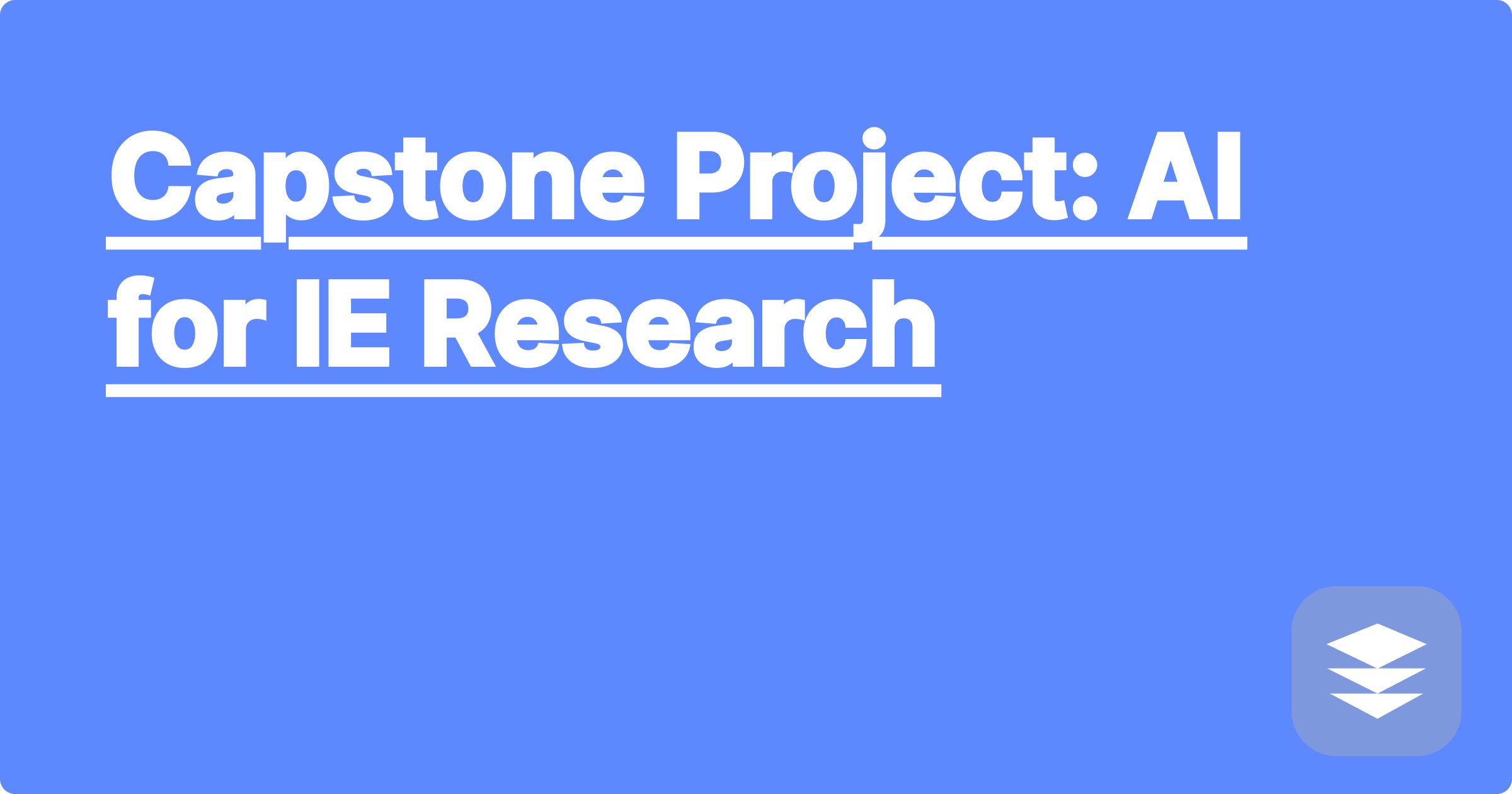 Capstone Project: AI for IE Research